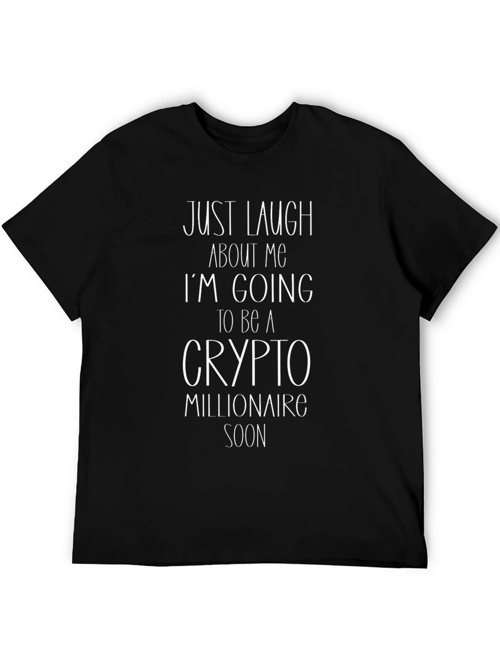 Crypto Millionaire T-Shirt - Funny Slogan Tee