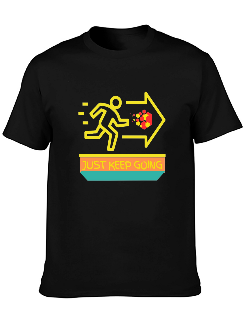 Just Keep Going T-Shirt - Motivational Graphic Tee