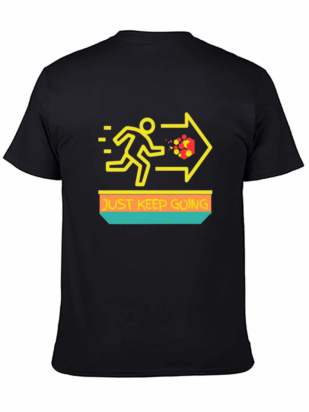 Just Keep Going T-Shirt - Motivational Graphic Tee