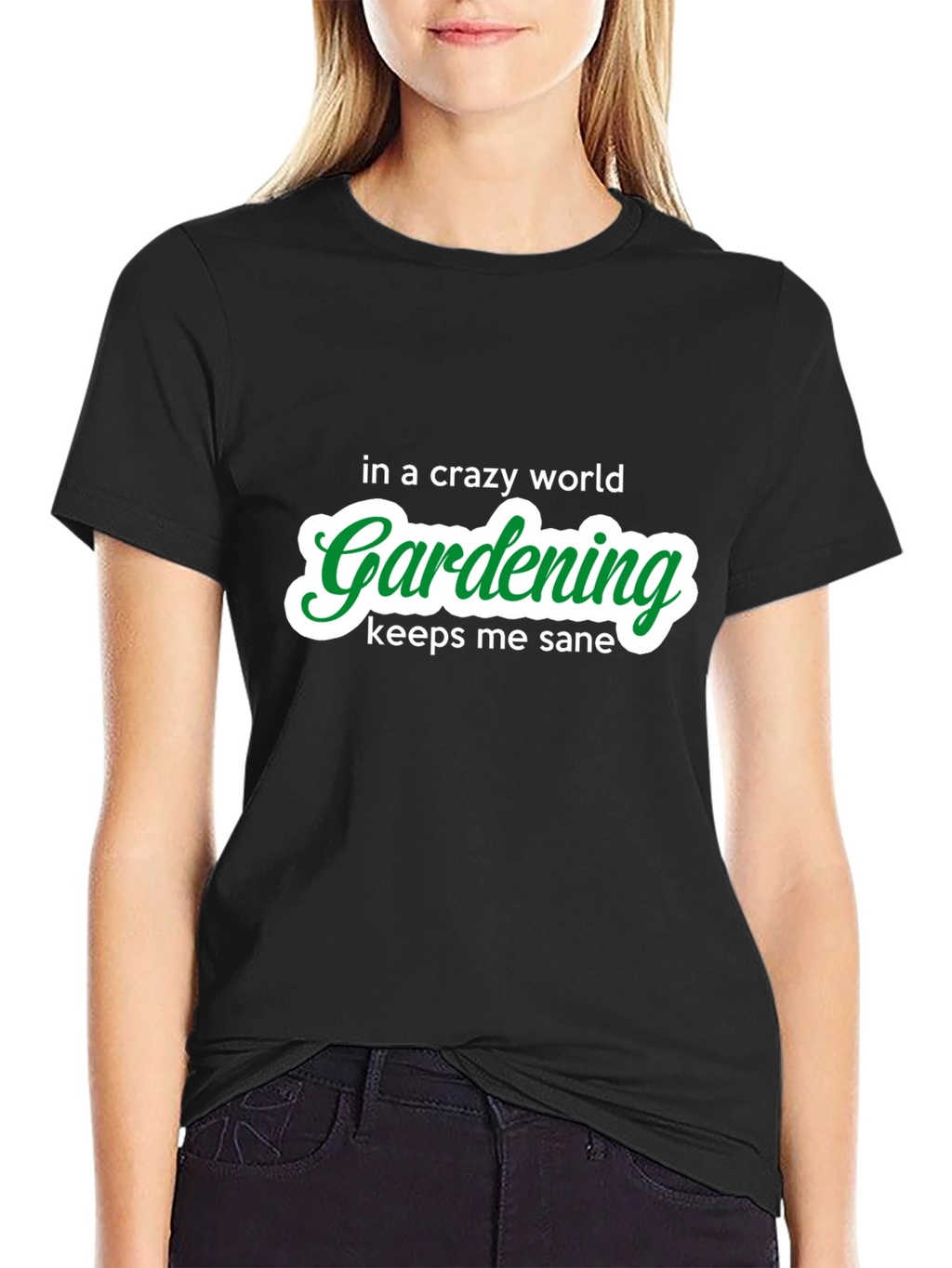 Gardening Keeps Me Sane T-Shirt