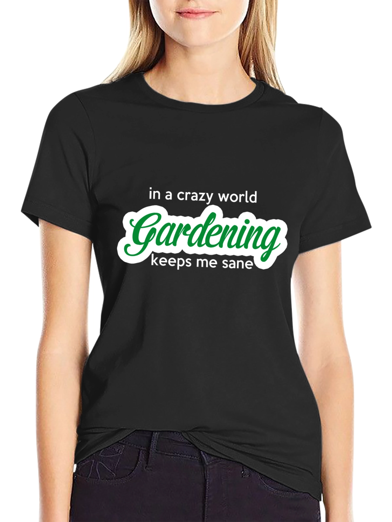 Gardening Keeps Me Sane T-Shirt