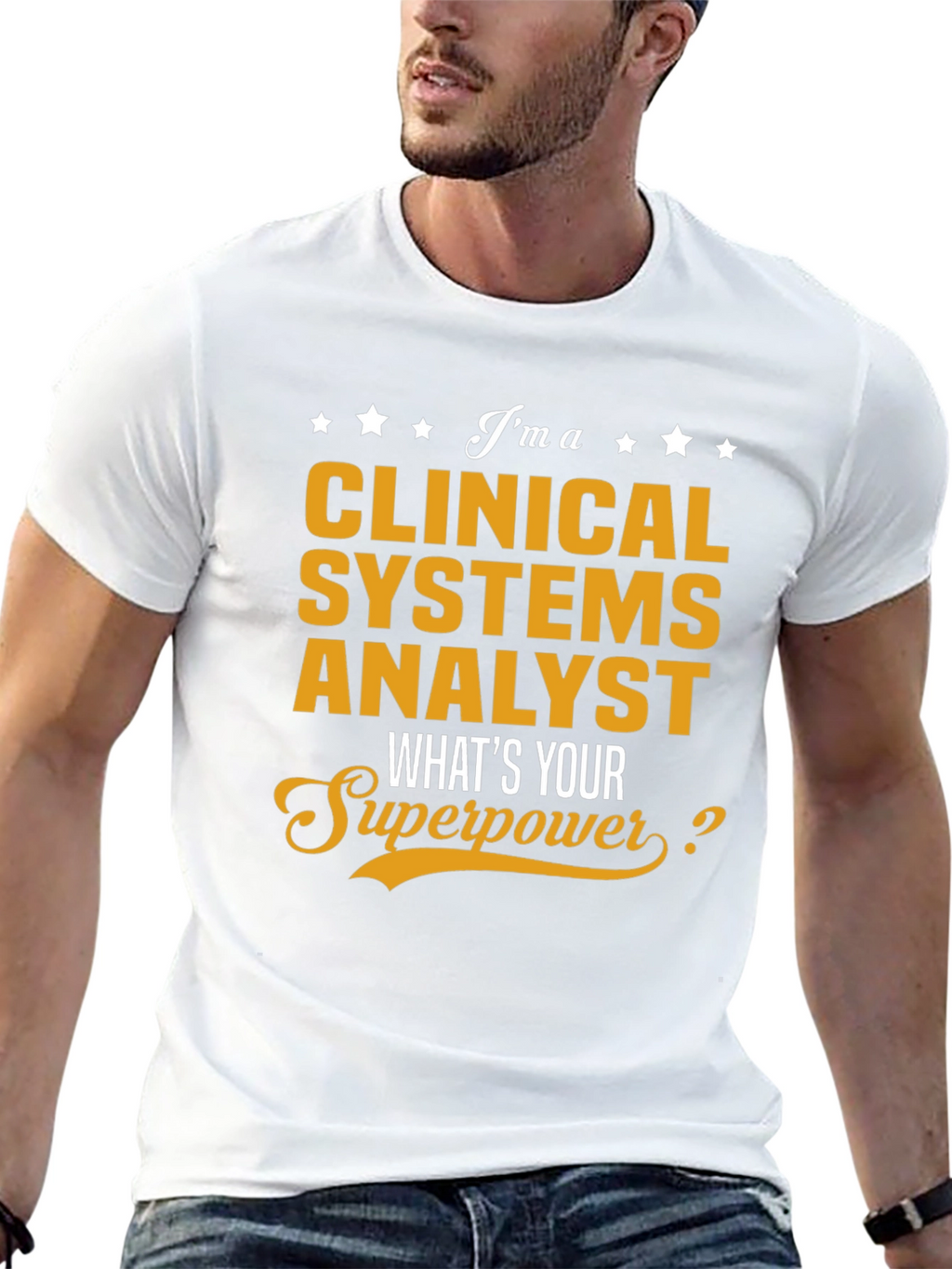 Clinical Systems Analyst Superpower T-Shirt