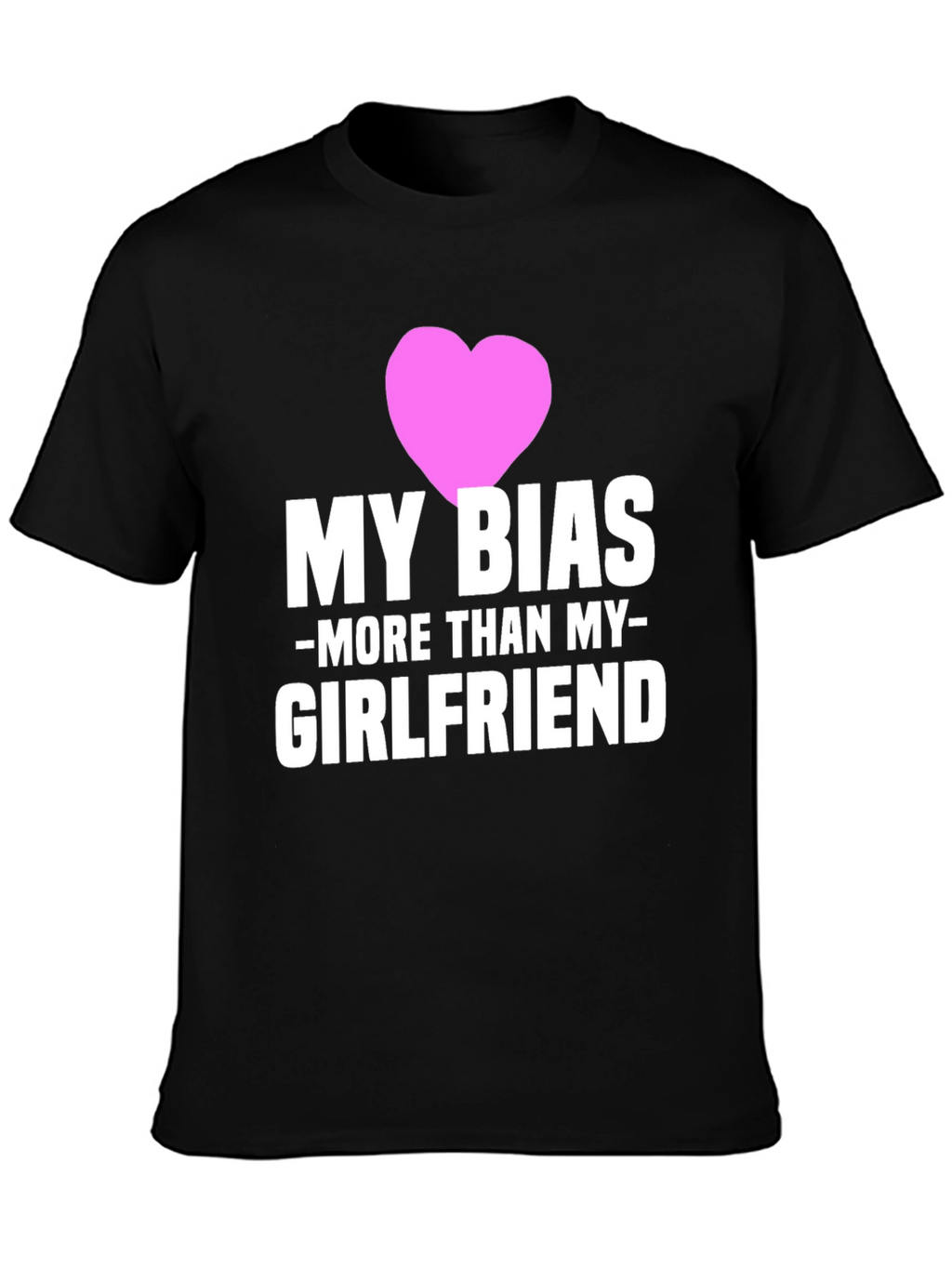 My Bias More Than My Girlfriend T-Shirt