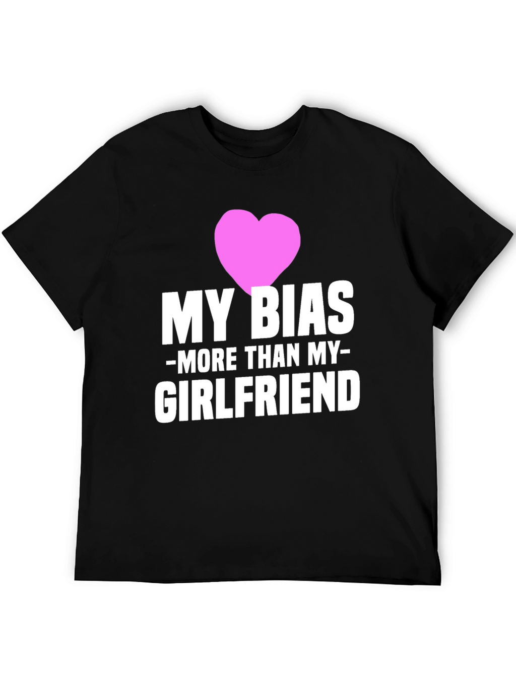 My Bias More Than My Girlfriend T-Shirt