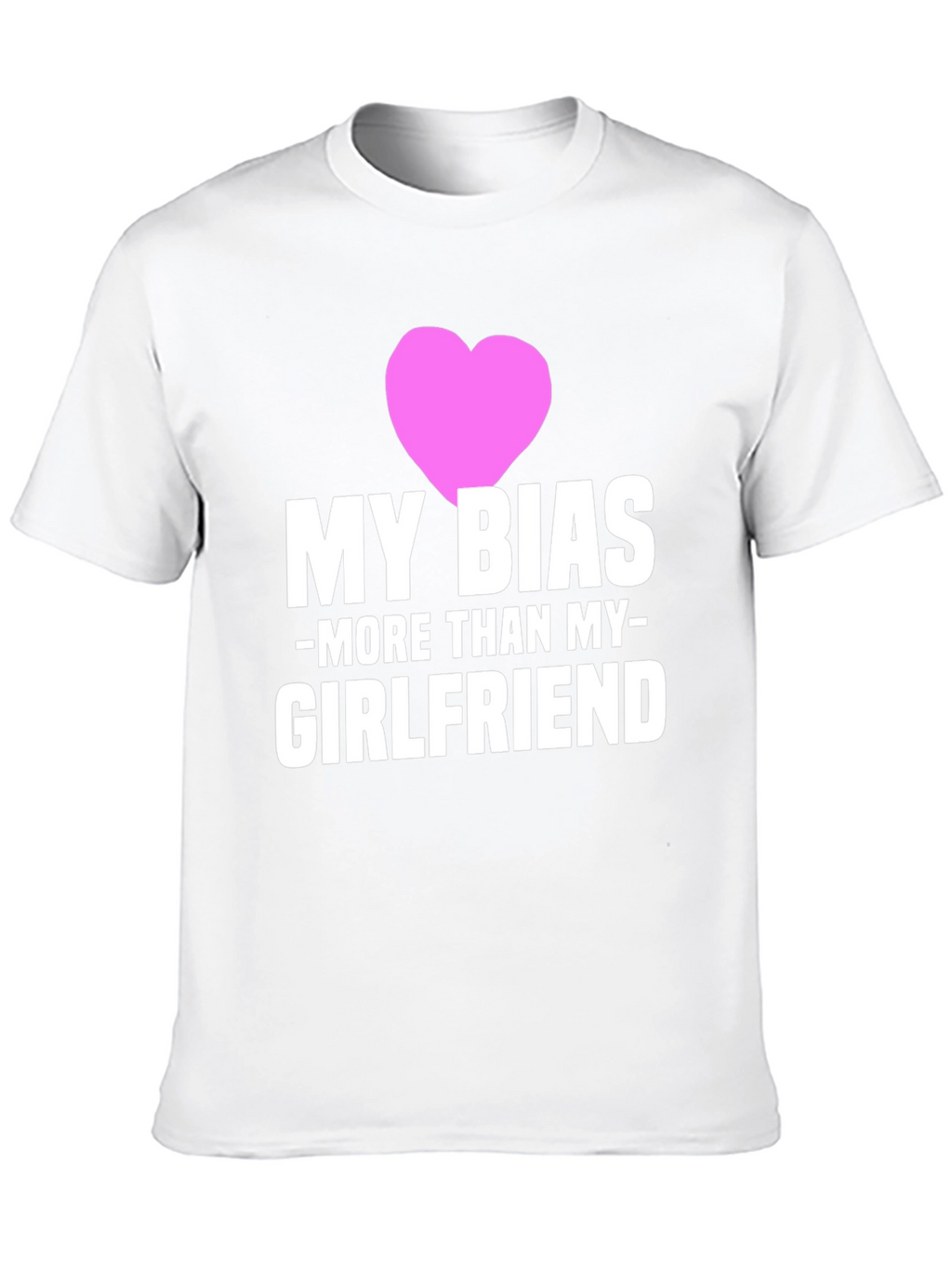 My Bias More Than My Girlfriend T-Shirt