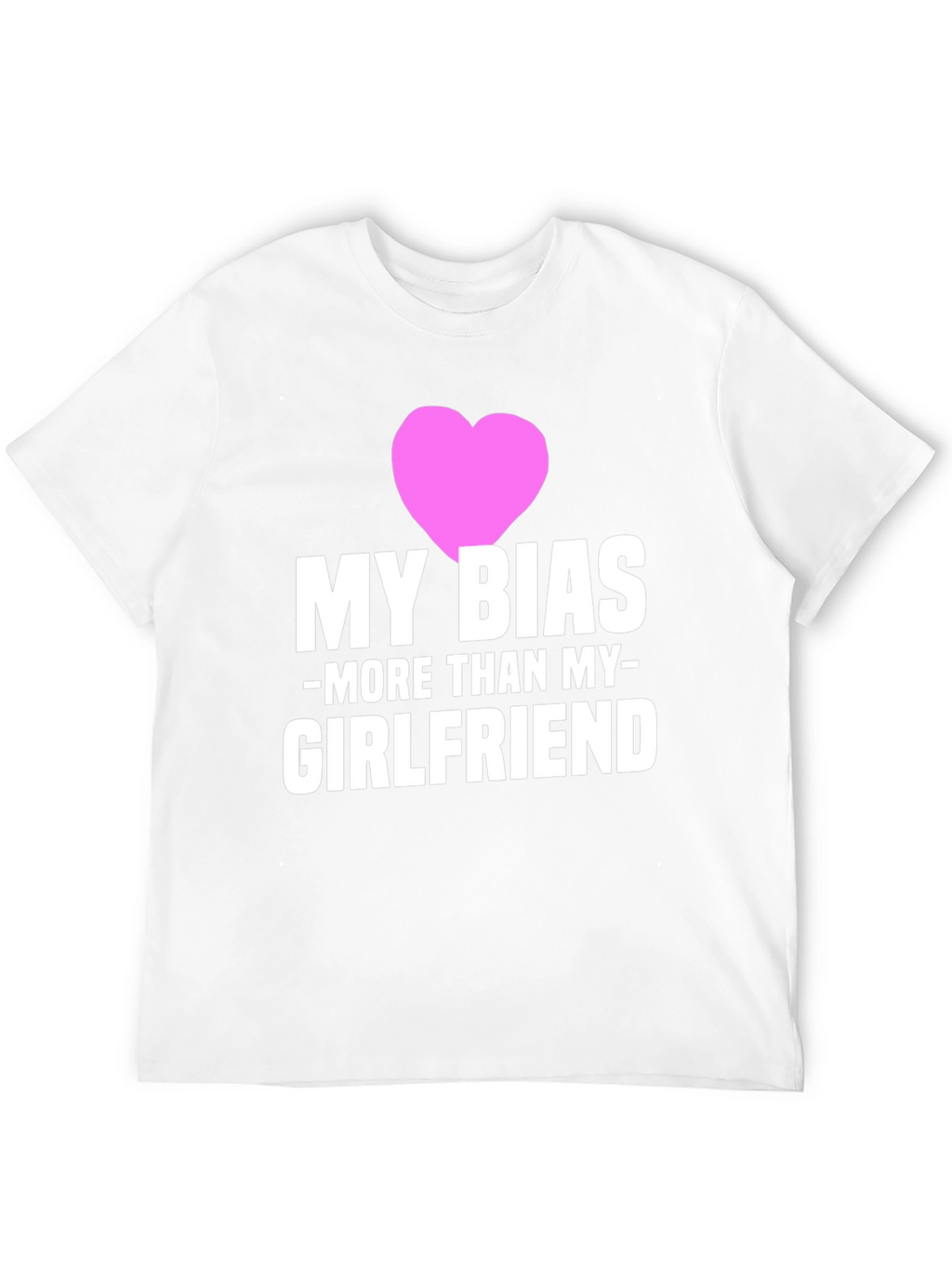 My Bias More Than My Girlfriend T-Shirt