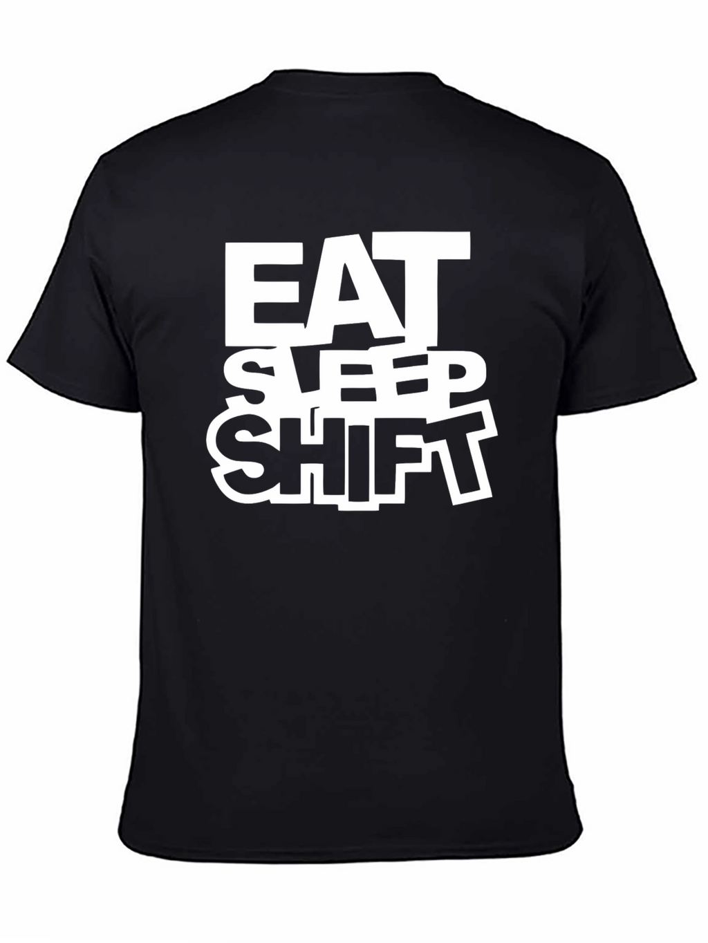 Eat Sleep Shift T-Shirt