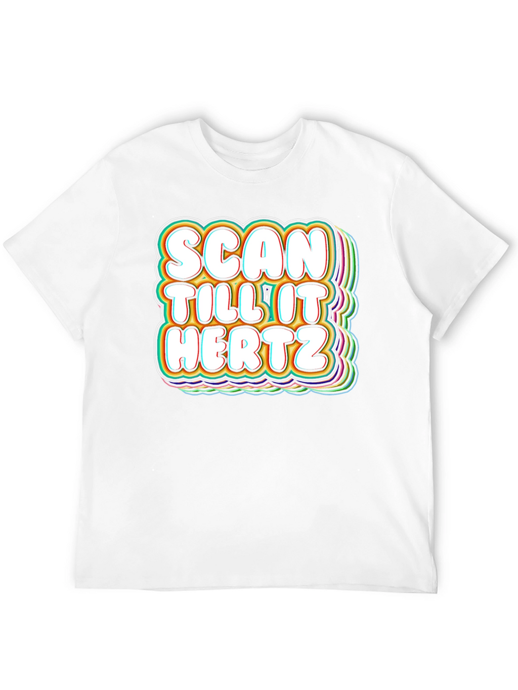 Scan Till It Hertz T-Shirt Funny Groovy Graphic Tee