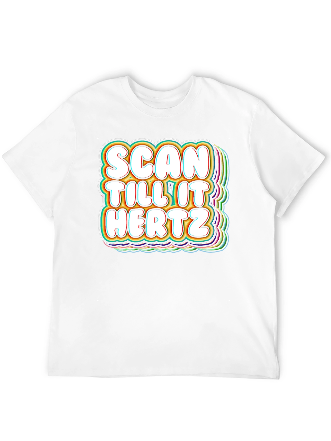 Scan Till It Hertz T-Shirt Funny Groovy Graphic Tee
