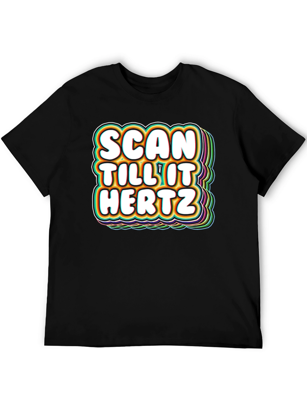 Scan Till It Hertz T-Shirt Funny Groovy Graphic Tee