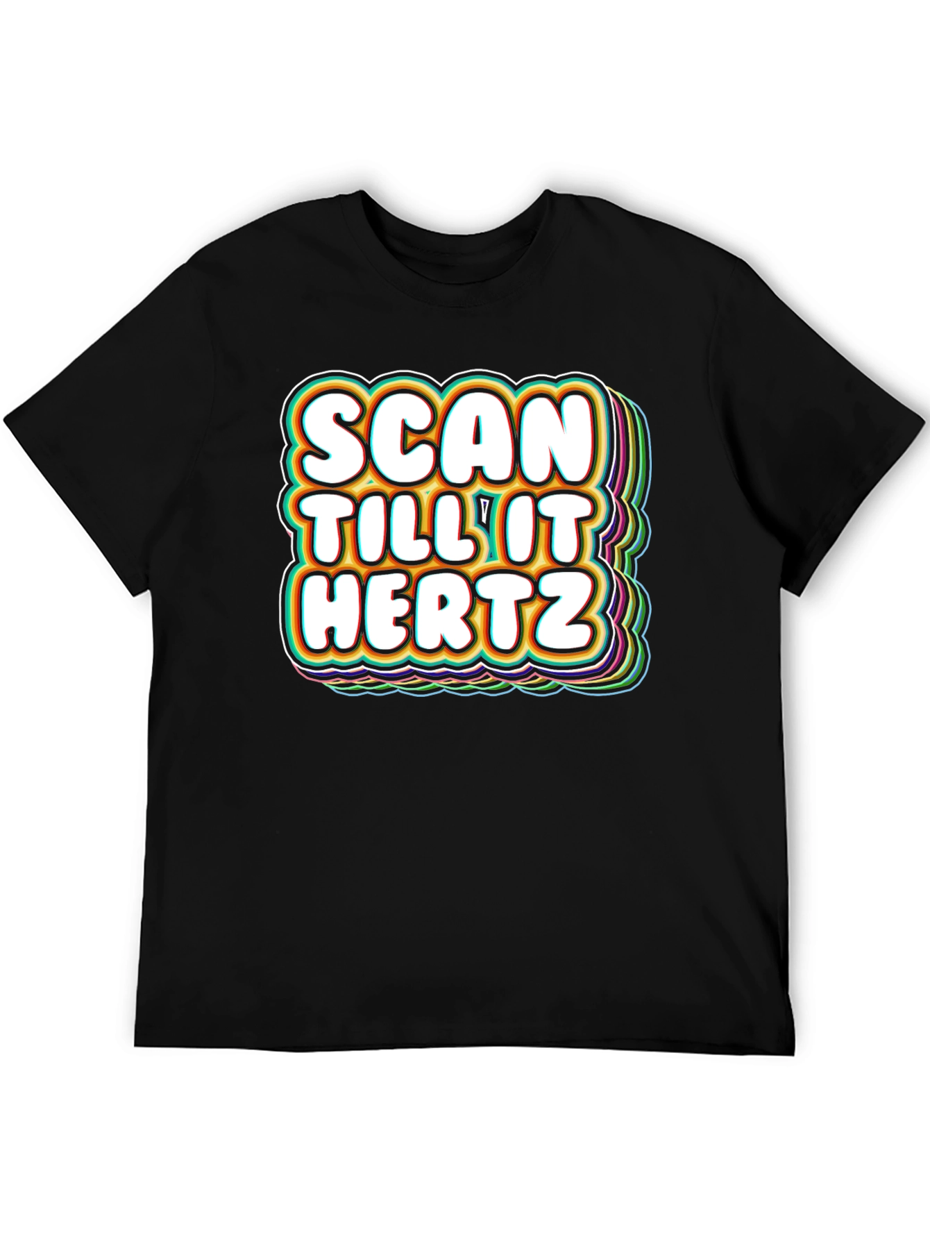 Scan Till It Hertz T-Shirt Funny Groovy Graphic Tee
