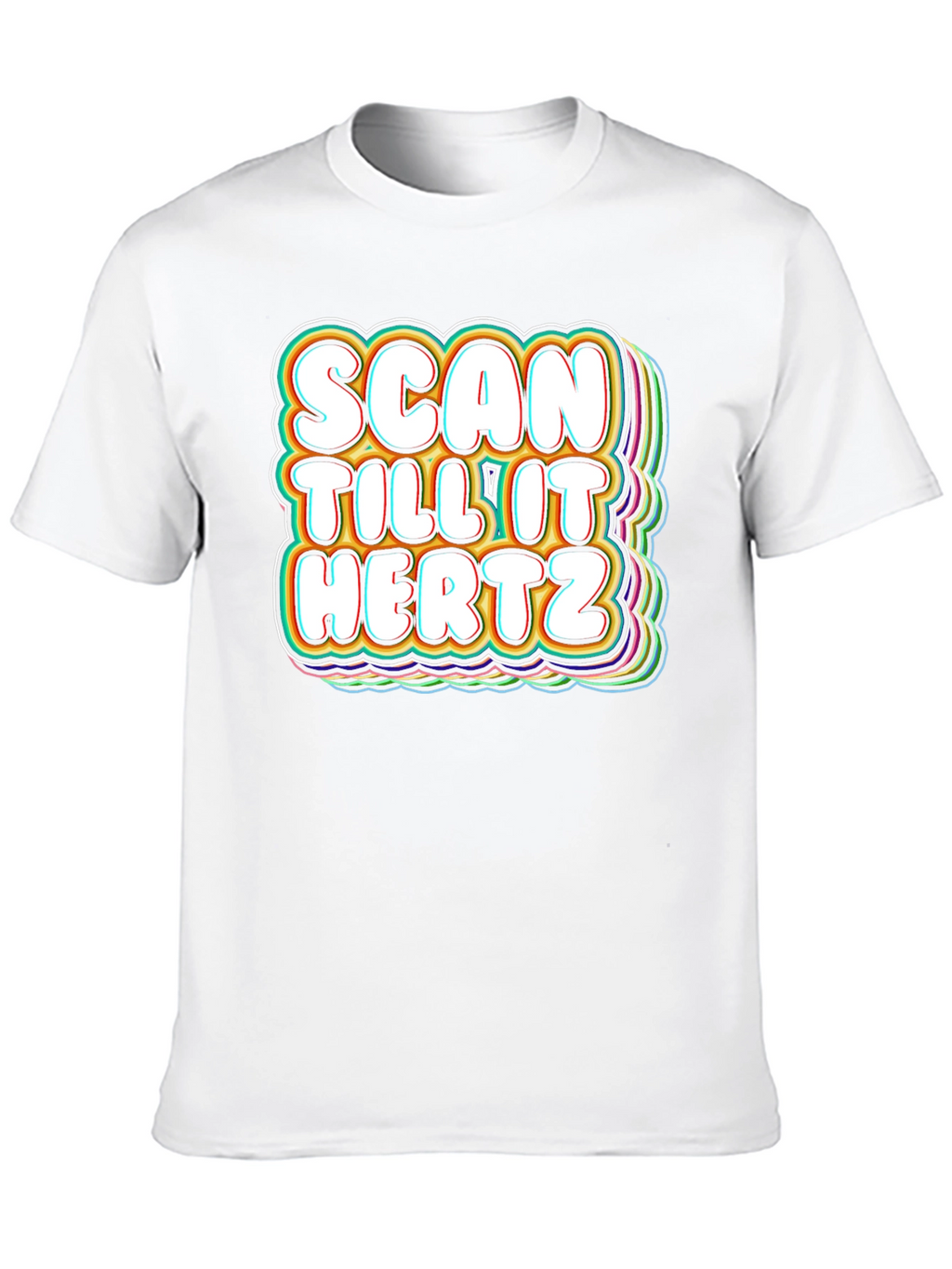 Scan Till It Hertz T-Shirt Funny Groovy Graphic Tee