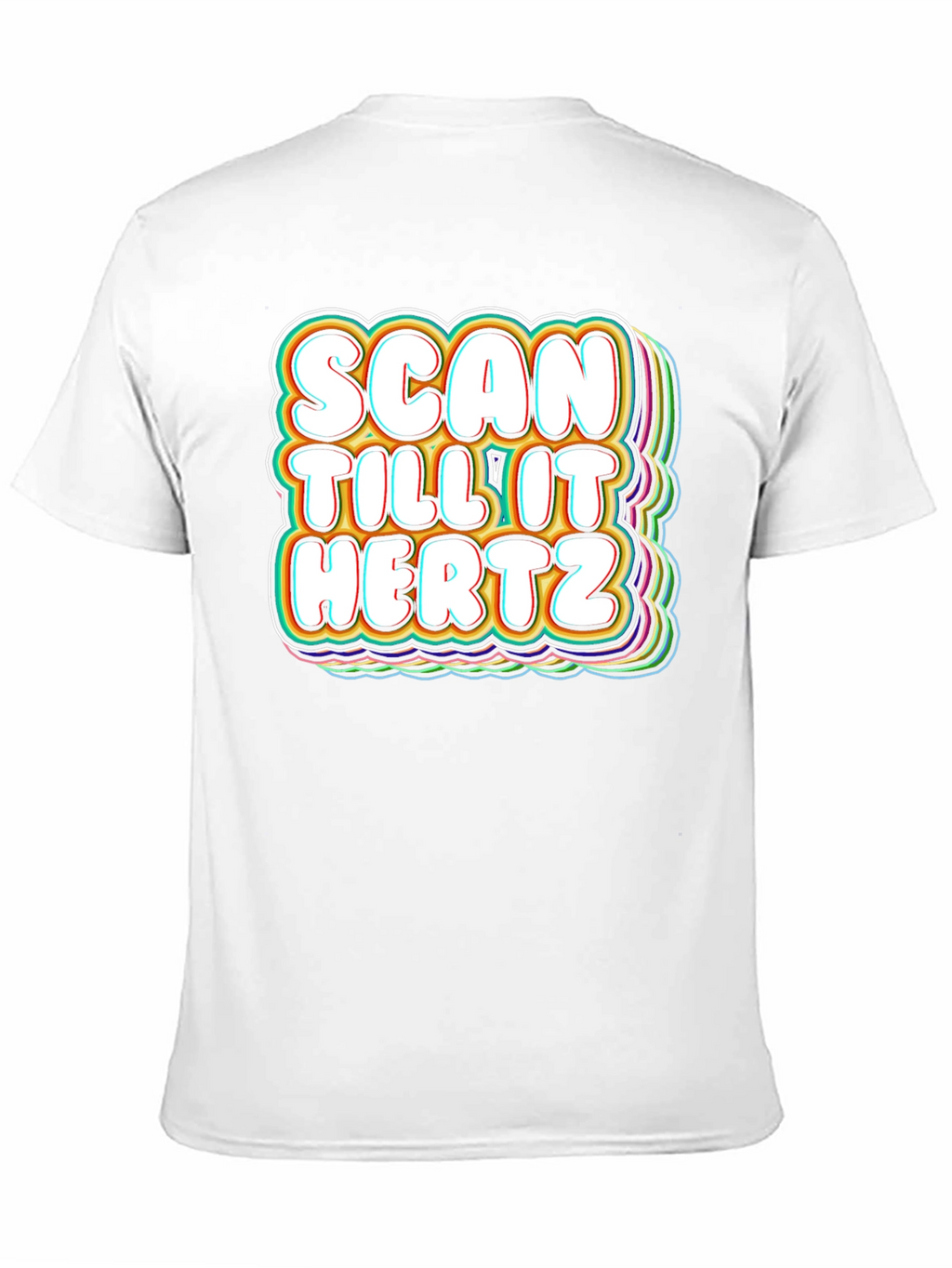 Scan Till It Hertz T-Shirt Funny Groovy Graphic Tee