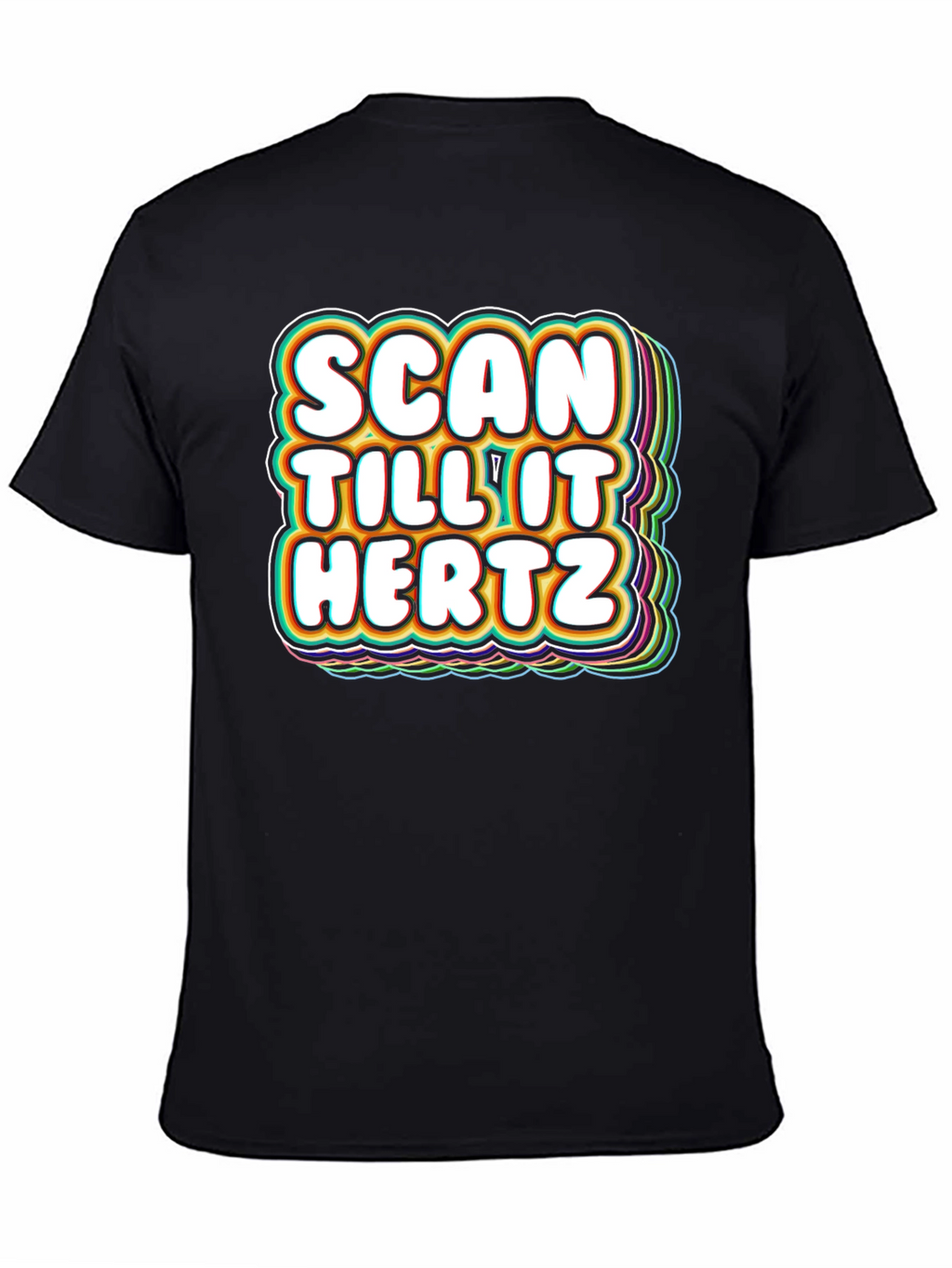 Scan Till It Hertz T-Shirt Funny Groovy Graphic Tee