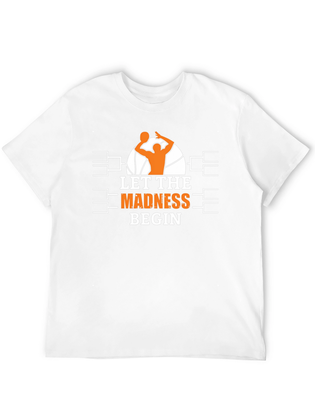 Let The Madness Begin Basketball T-Shirt