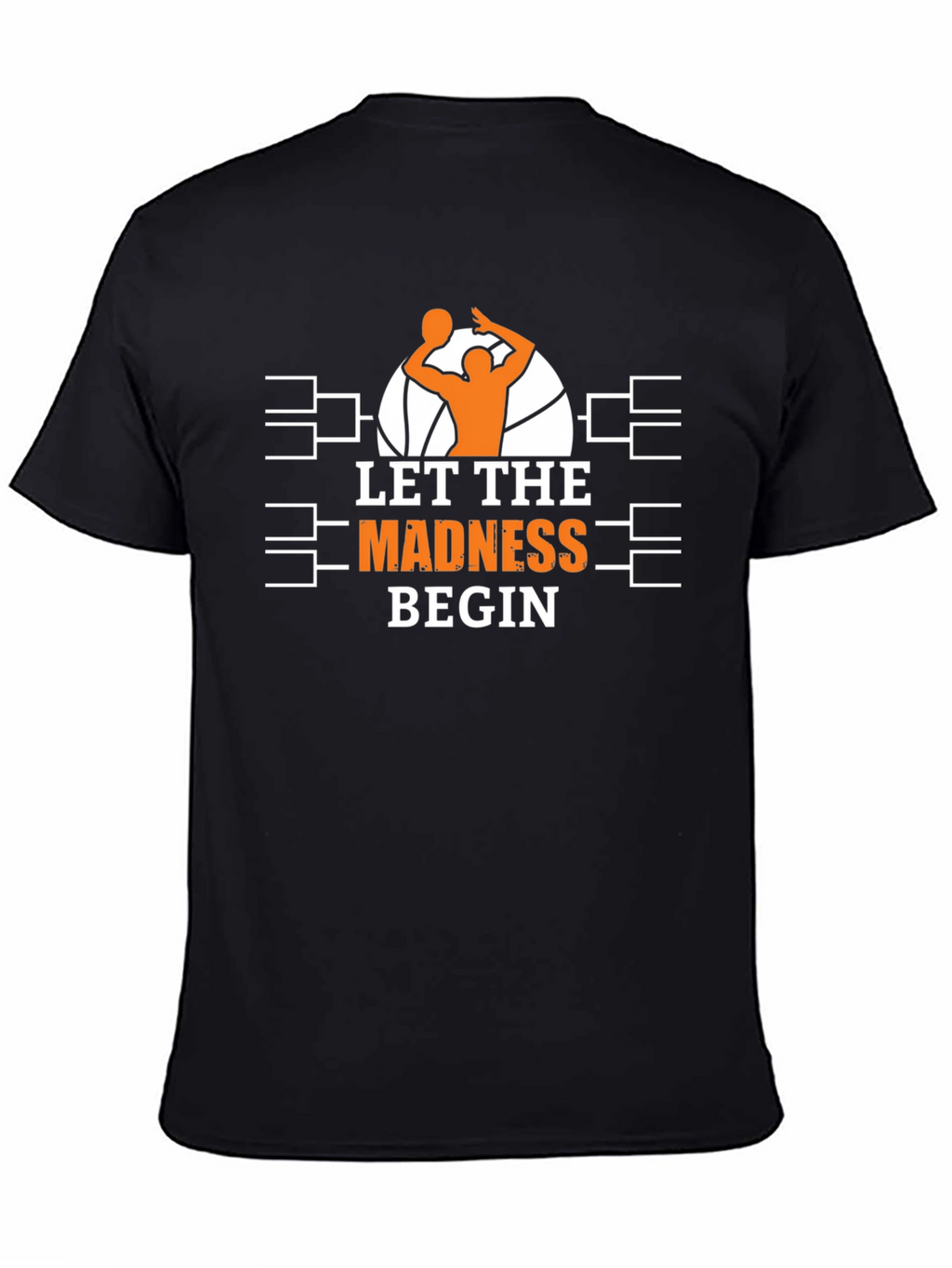 Let The Madness Begin Basketball T-Shirt