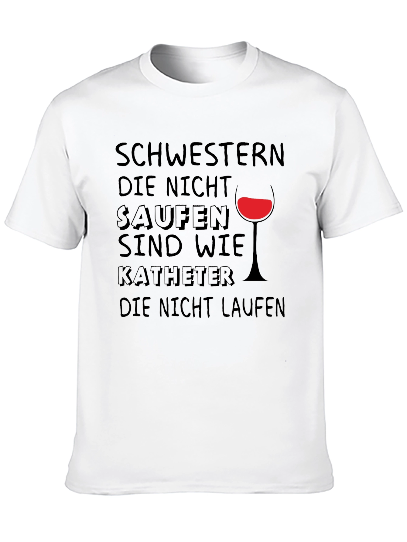 Funny German Drinking T-Shirt - Schwestern Die Nicht Saufen