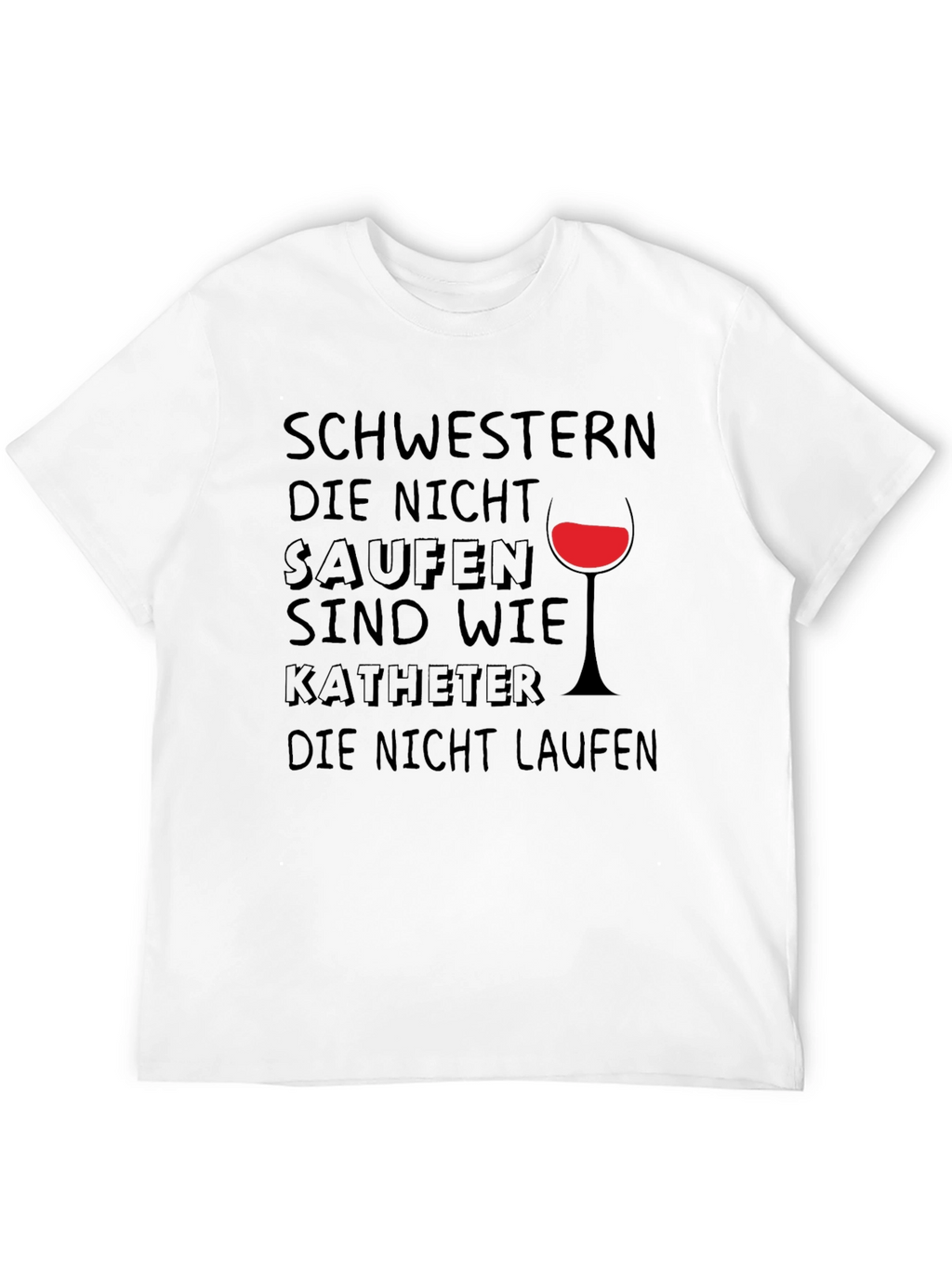 Funny German Drinking T-Shirt - Schwestern Die Nicht Saufen