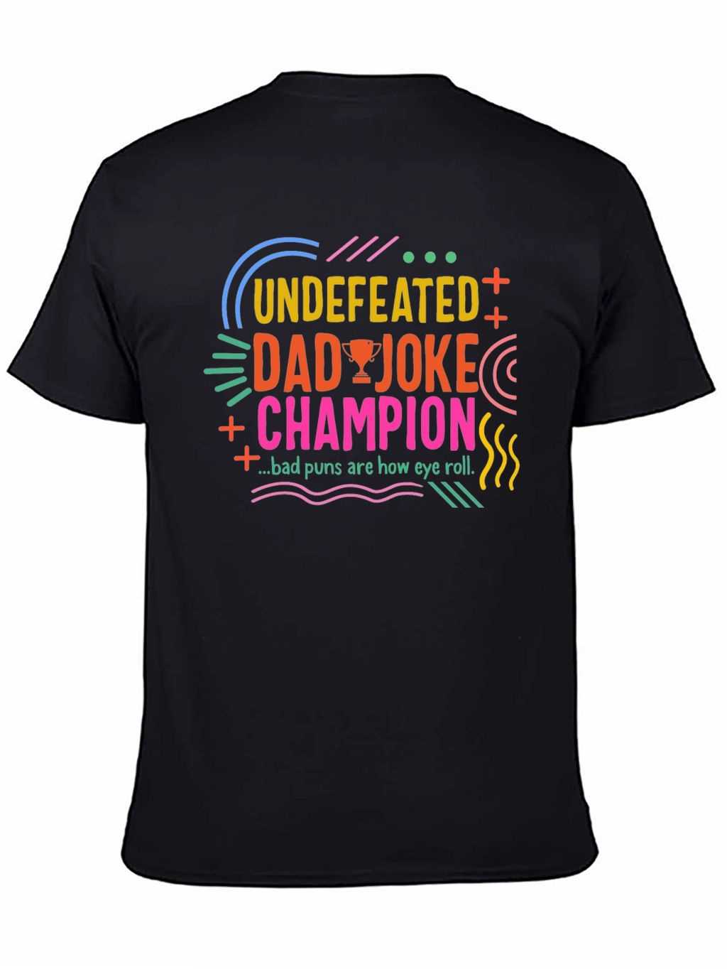 Undefeated Dad Joke Champion Black T-Shirt