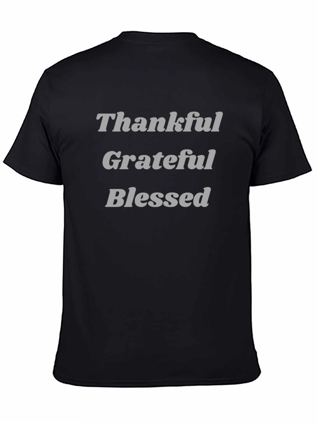Thankful Grateful Blessed Black T-Shirt