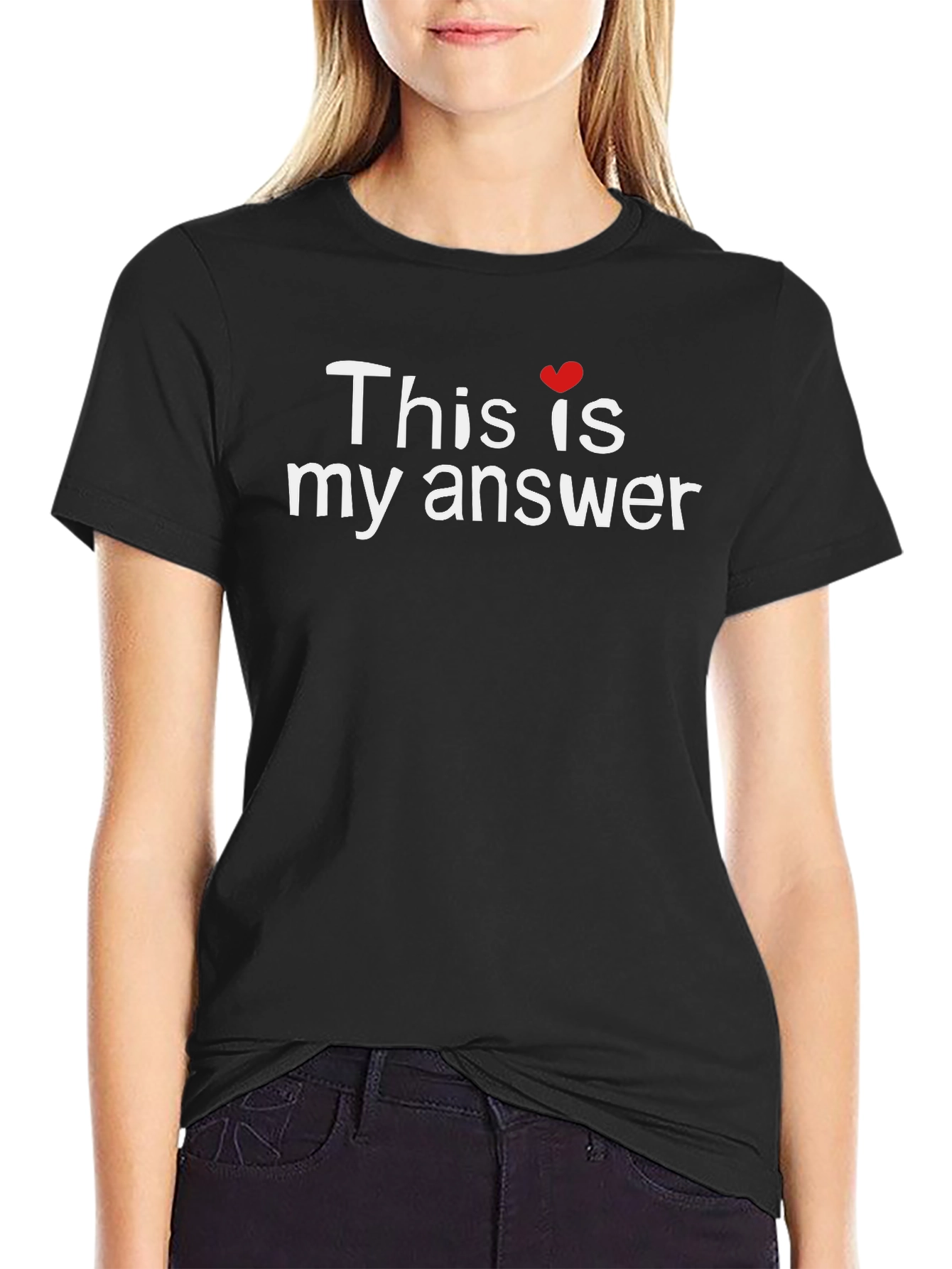 This is My Answer T-Shirt - Black Crew Neck