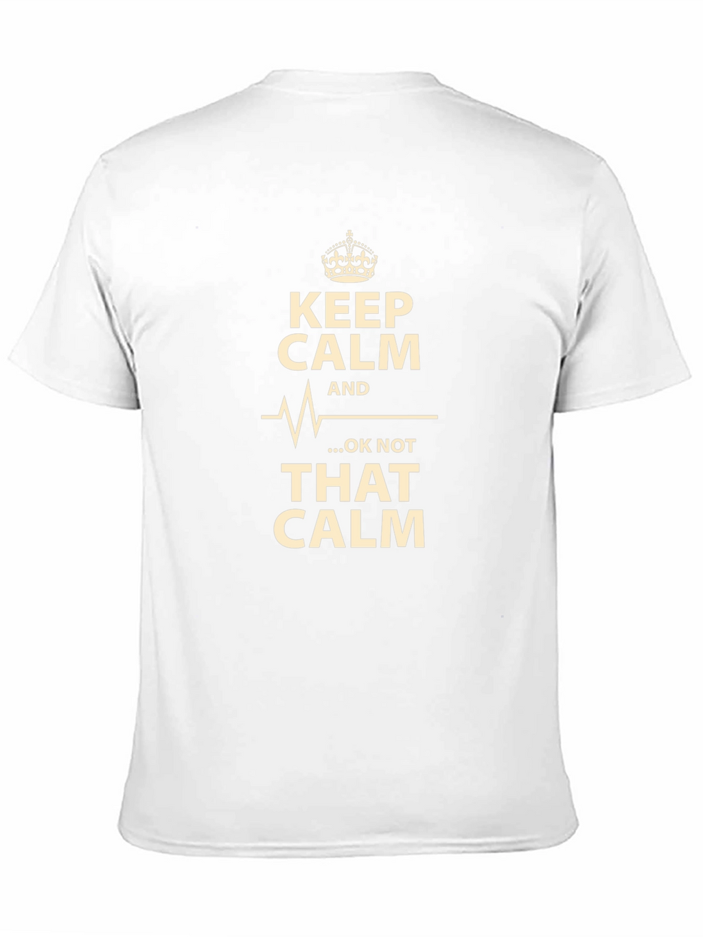 Keep Calm T-Shirt - Humorous Graphic Tee