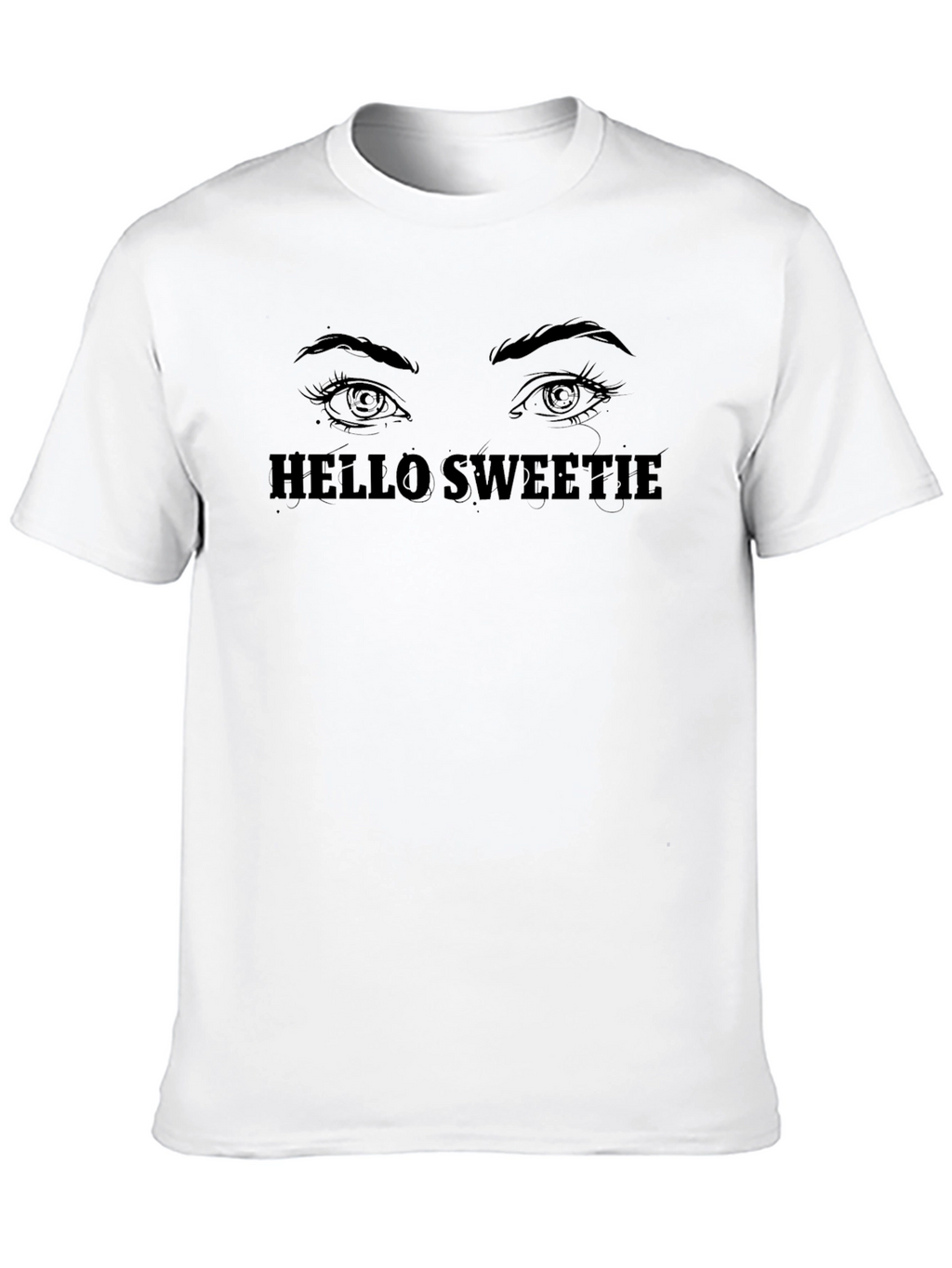 Hello Sweetie T-Shirt - Graphic Tee Eyes Design Black
