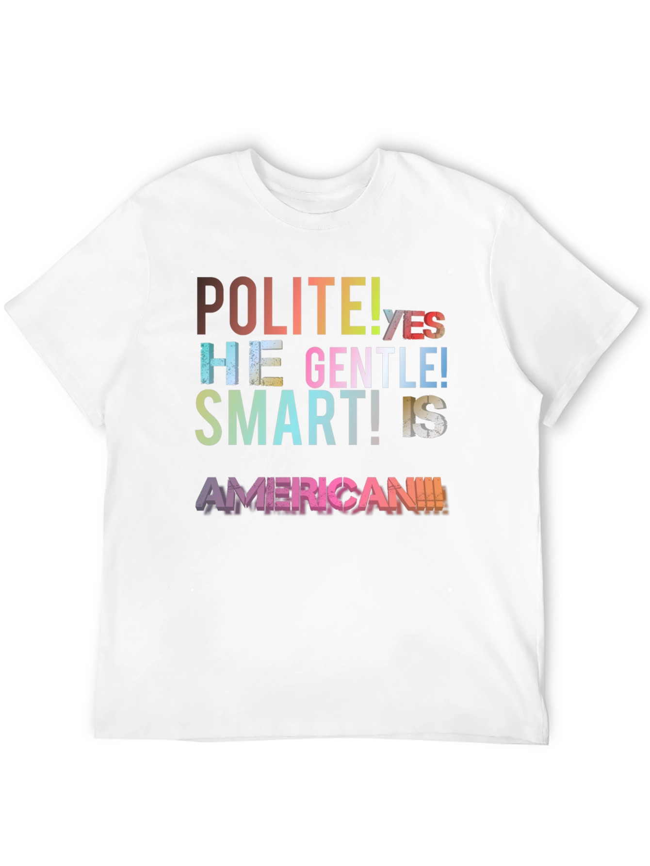 Polite Gentle Smart American T-Shirt