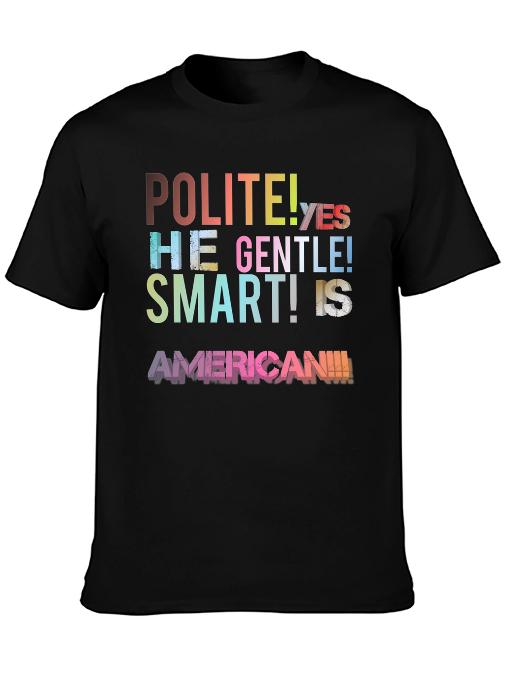 Polite Gentle Smart American T-Shirt