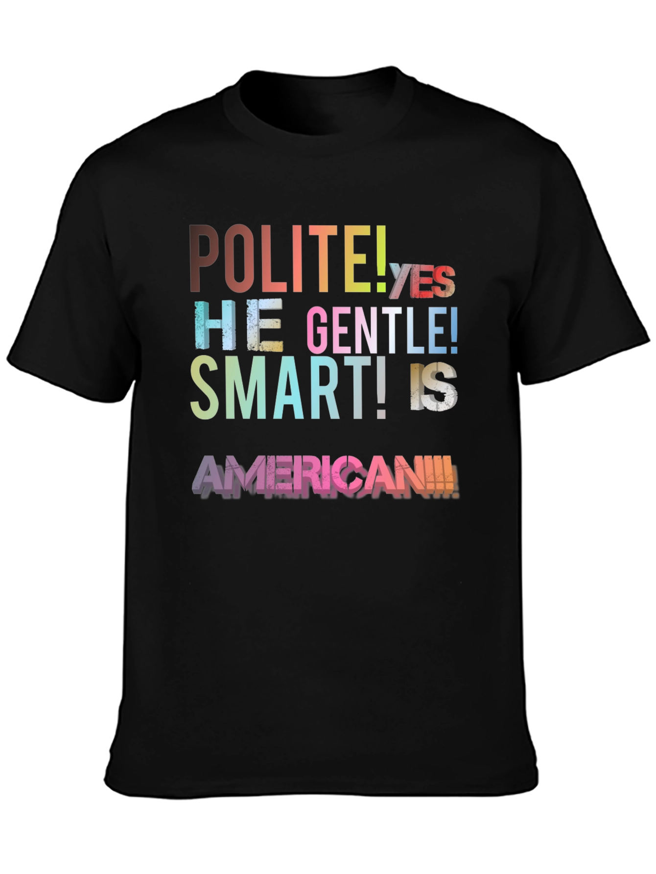 Polite Gentle Smart American T-Shirt