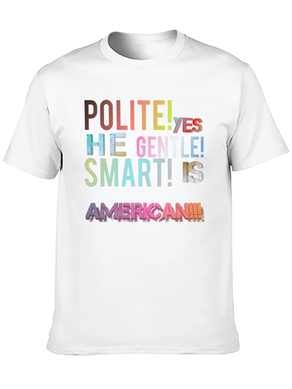 Polite Gentle Smart American T-Shirt