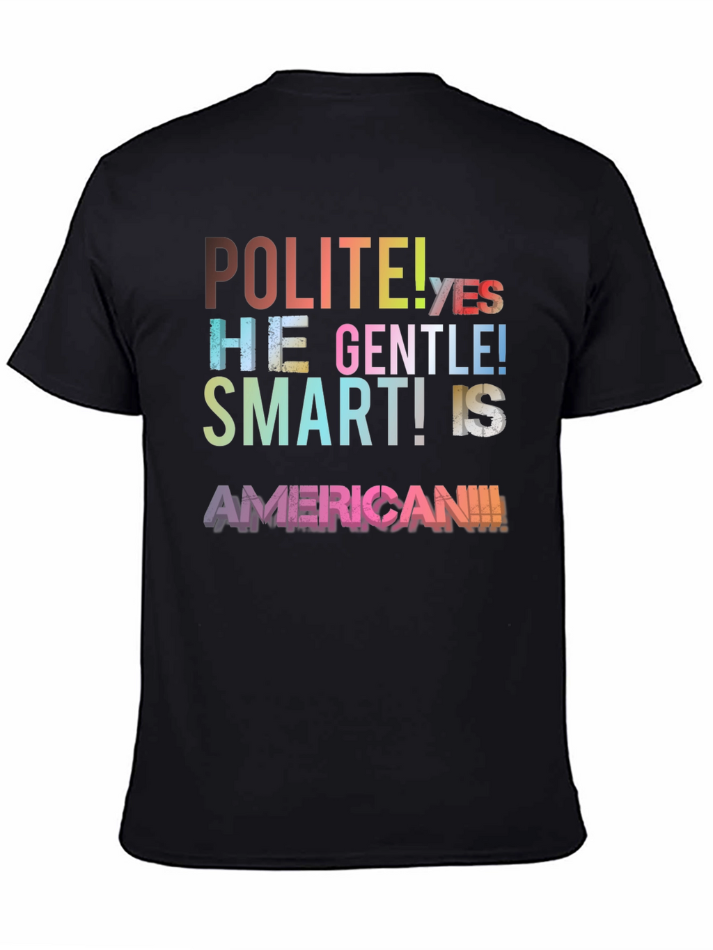 Polite Gentle Smart American T-Shirt