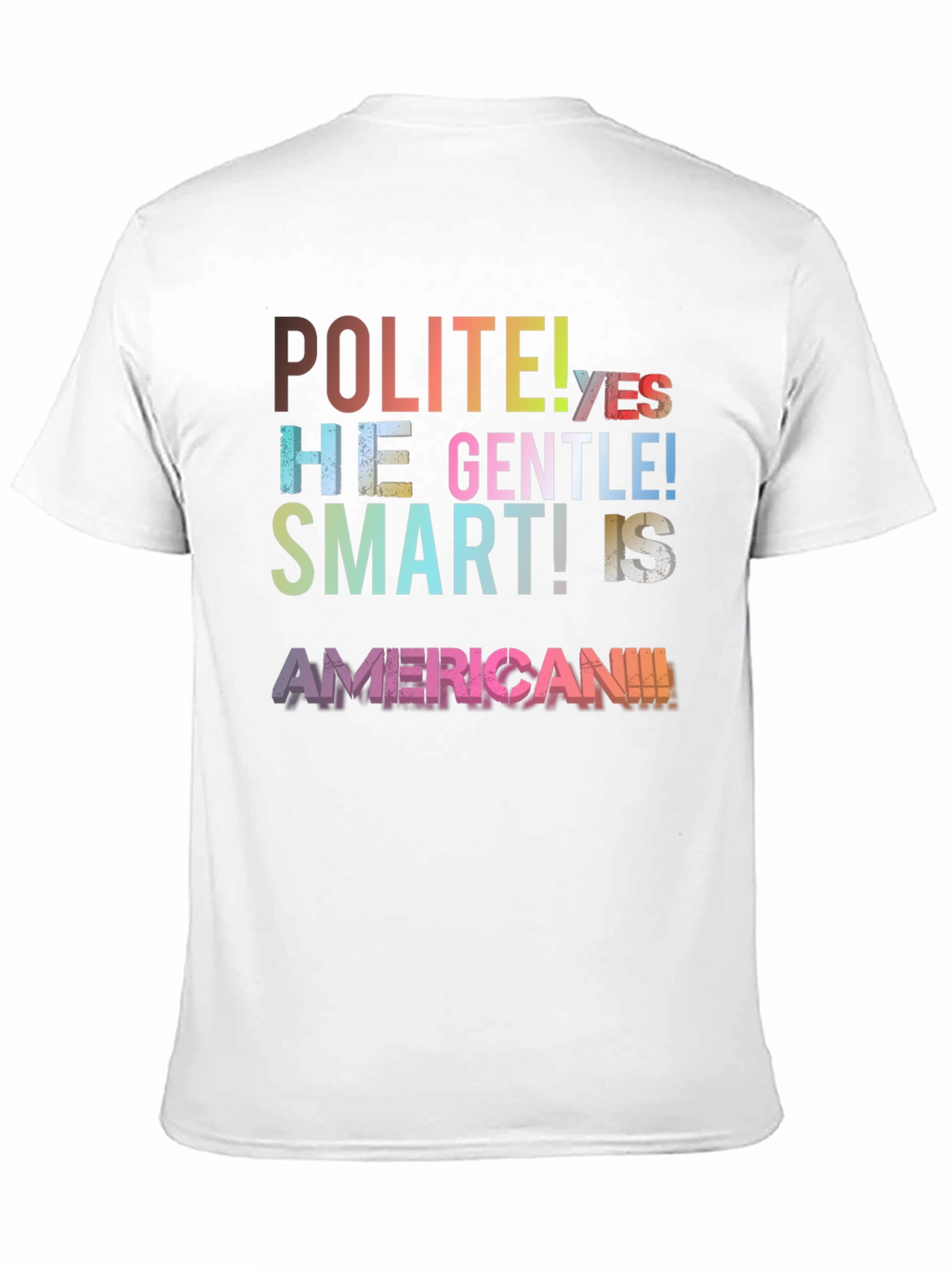 Polite Gentle Smart American T-Shirt
