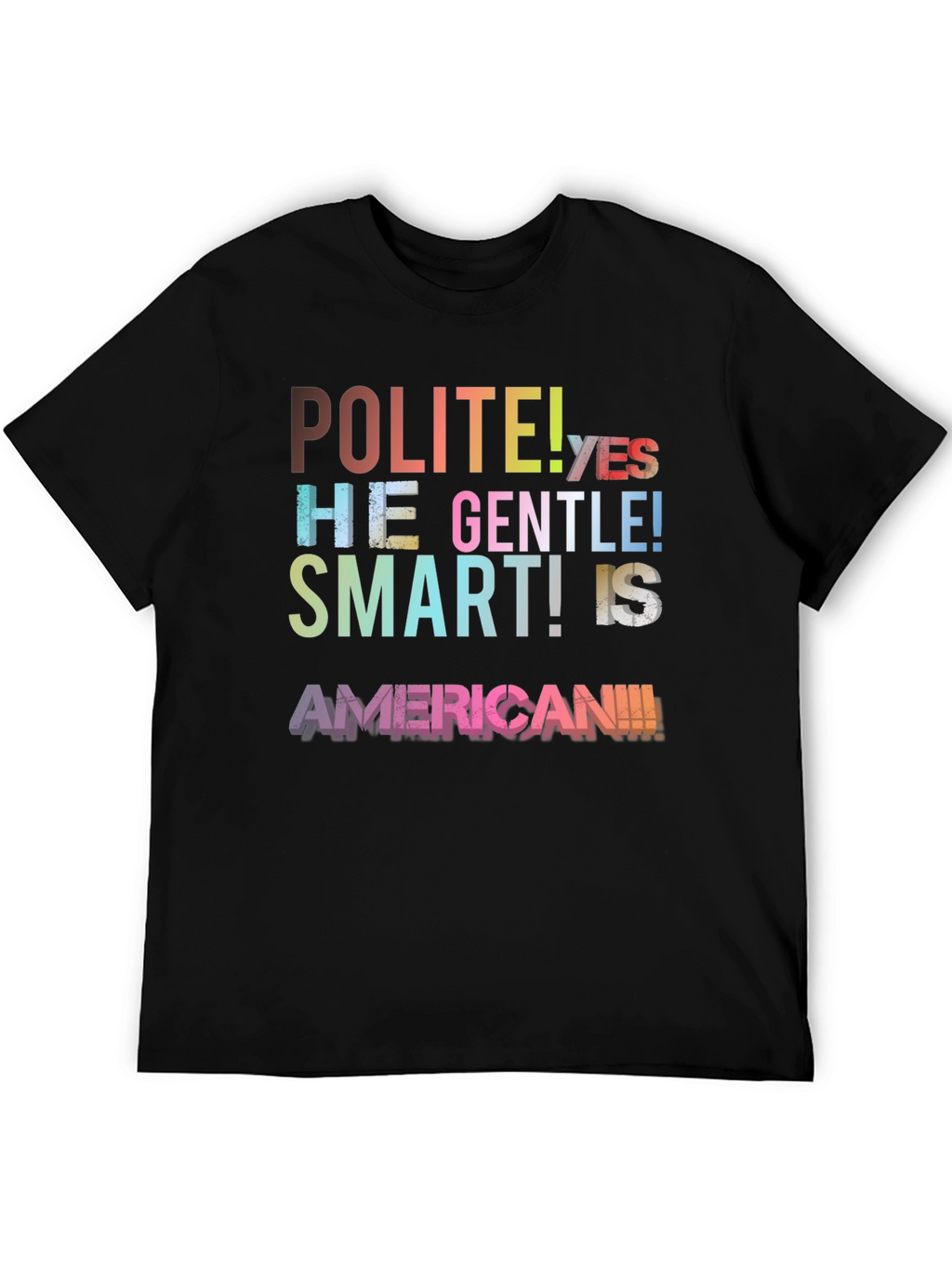 Polite Gentle Smart American T-Shirt