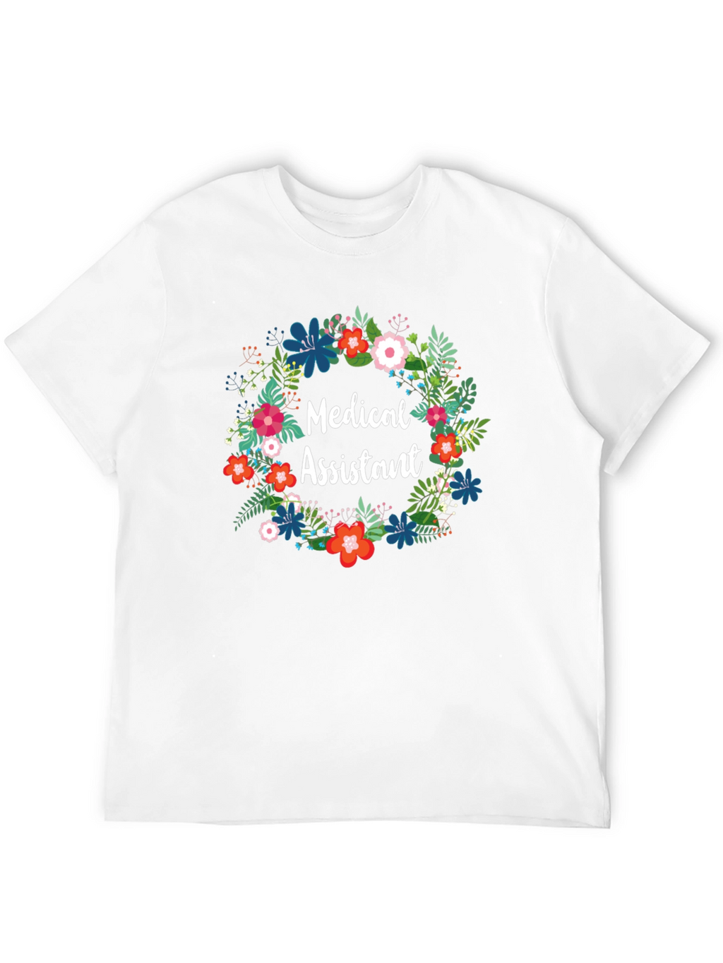 Medical Assistant Floral Wreath T-Shirt