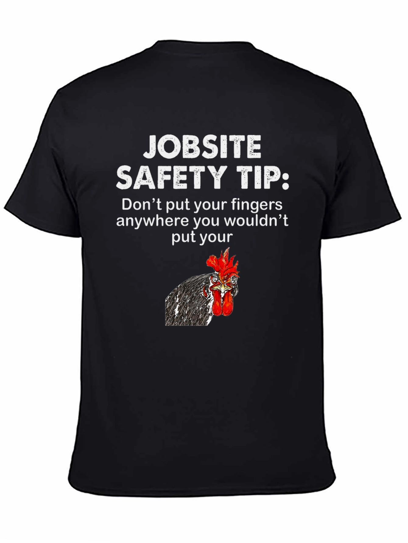 Jobsite Safety Tip Chicken T-Shirt