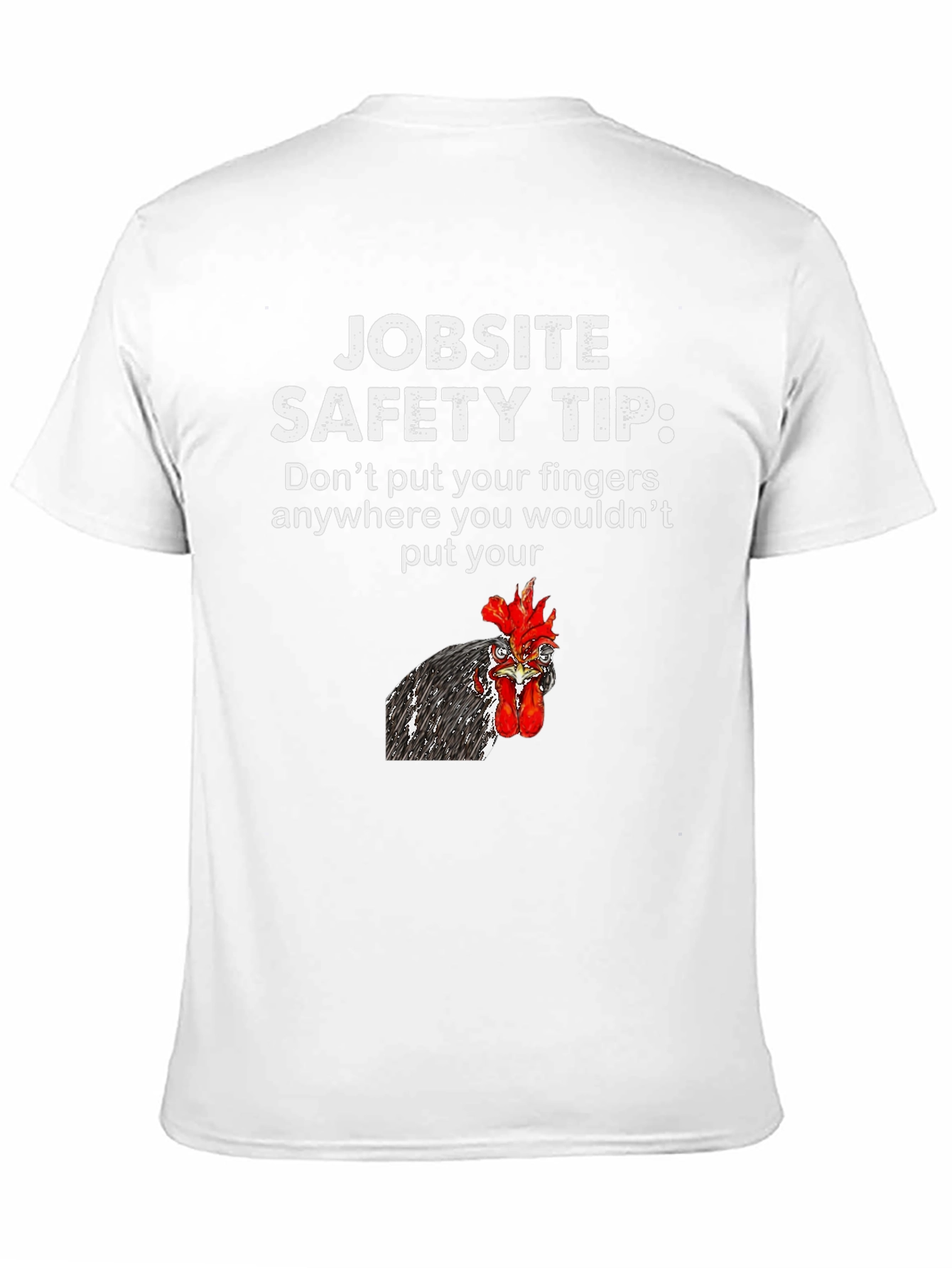 Jobsite Safety Tip Chicken T-Shirt