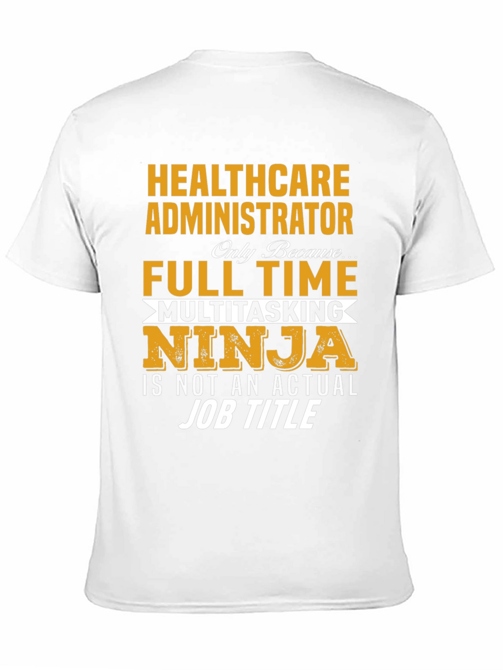 Healthcare Administrator T-Shirt