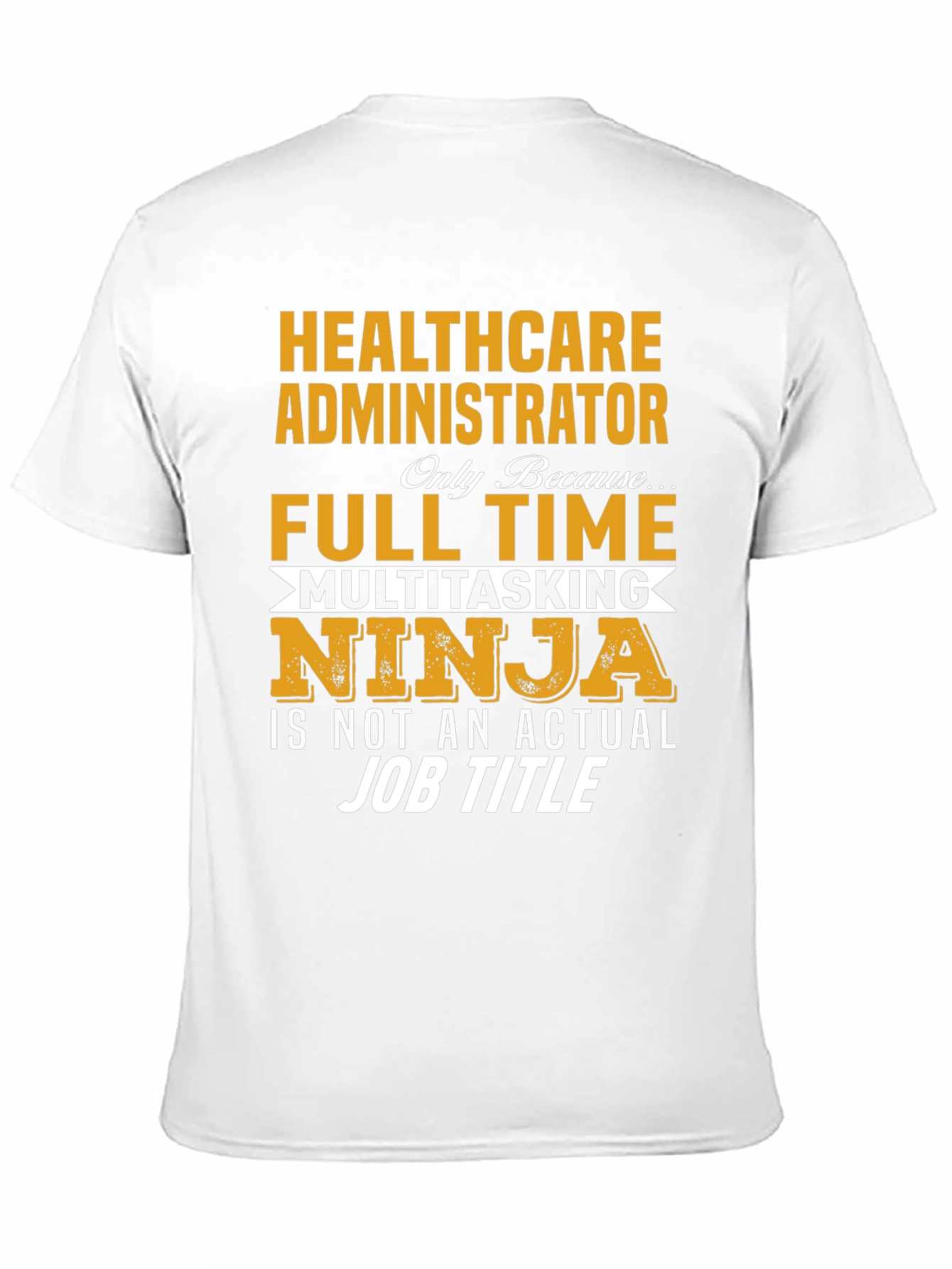 Healthcare Administrator T-Shirt