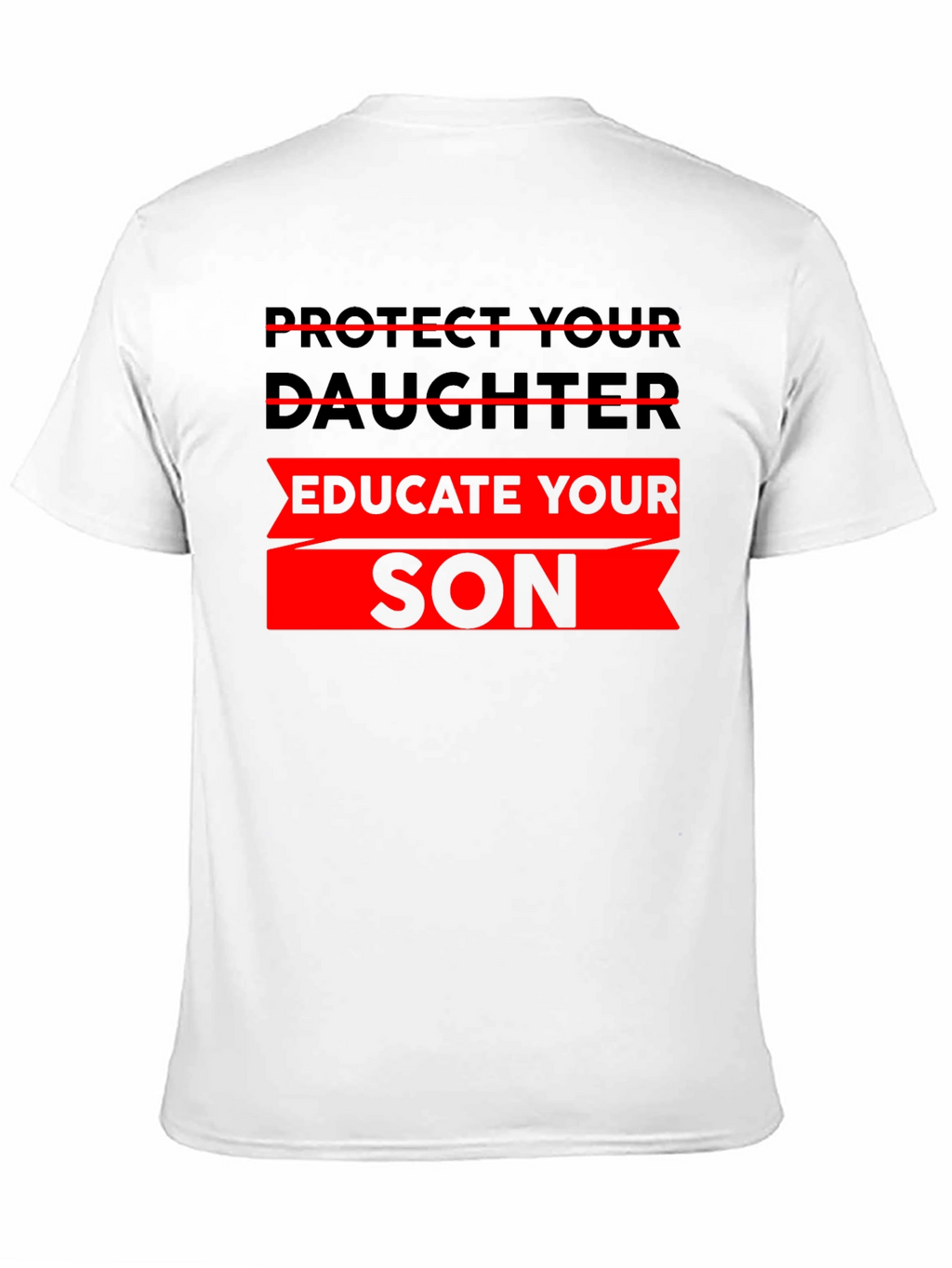 Protect Daughter Educate Son Black T-Shirt