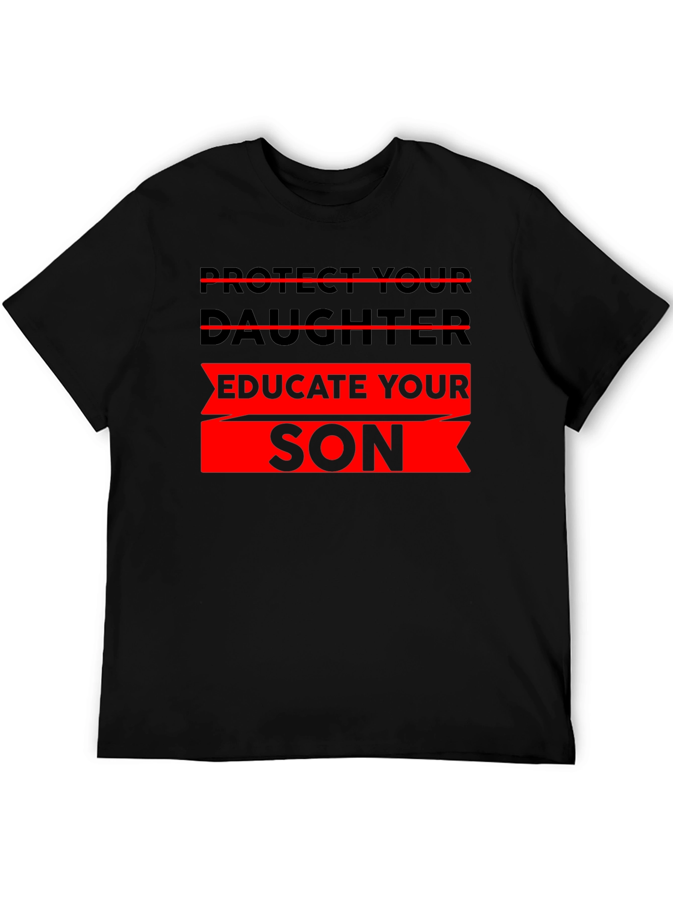 Protect Daughter Educate Son Black T-Shirt