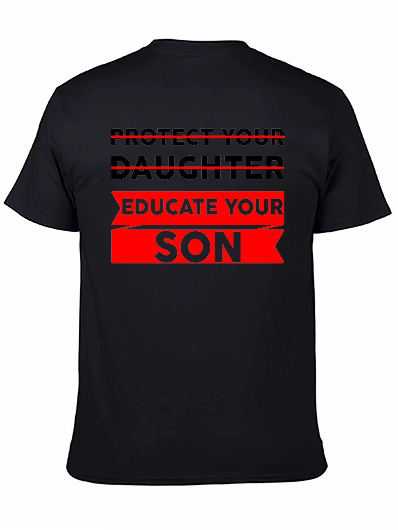 Protect Daughter Educate Son Black T-Shirt