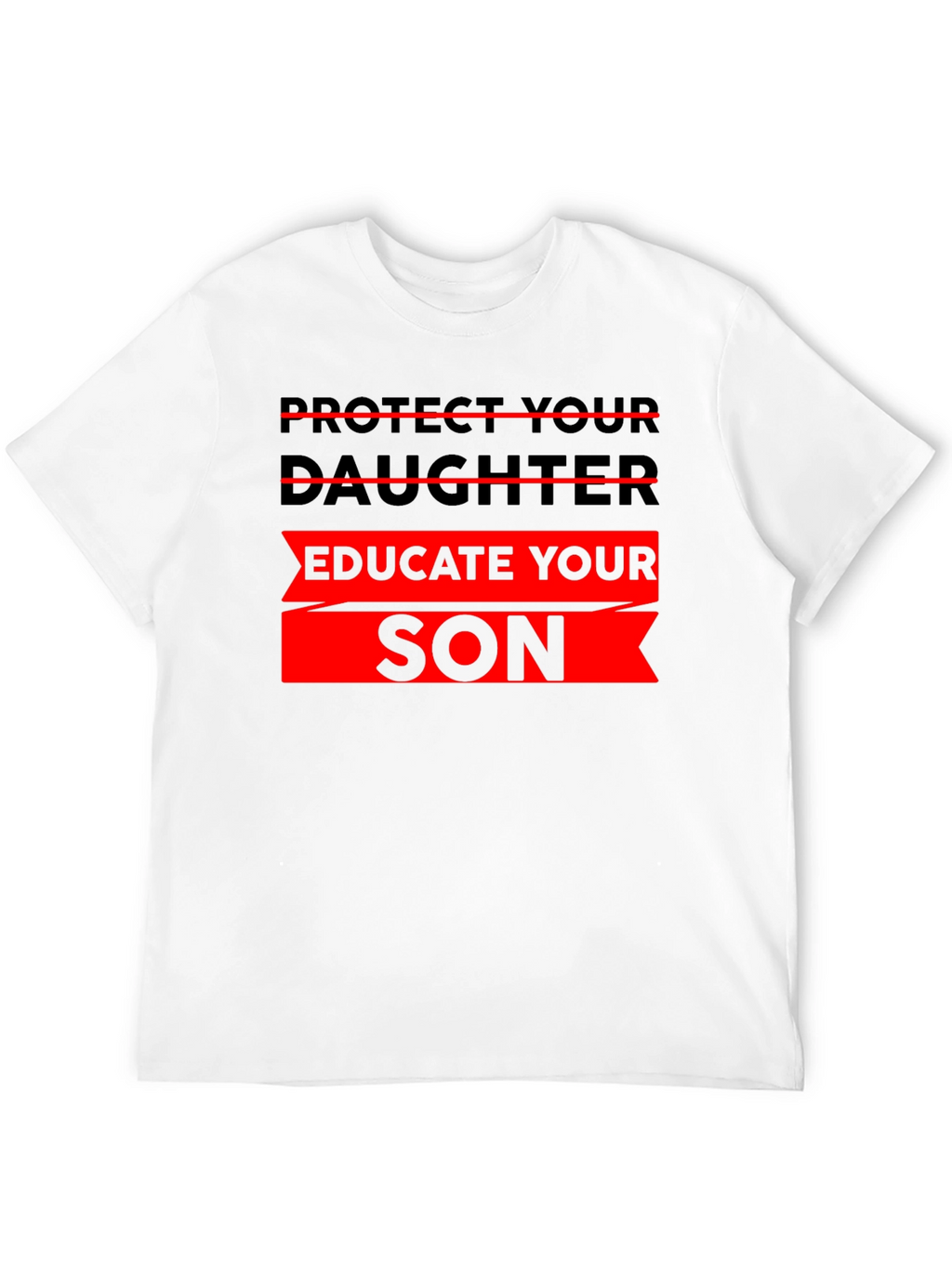 Protect Daughter Educate Son Black T-Shirt