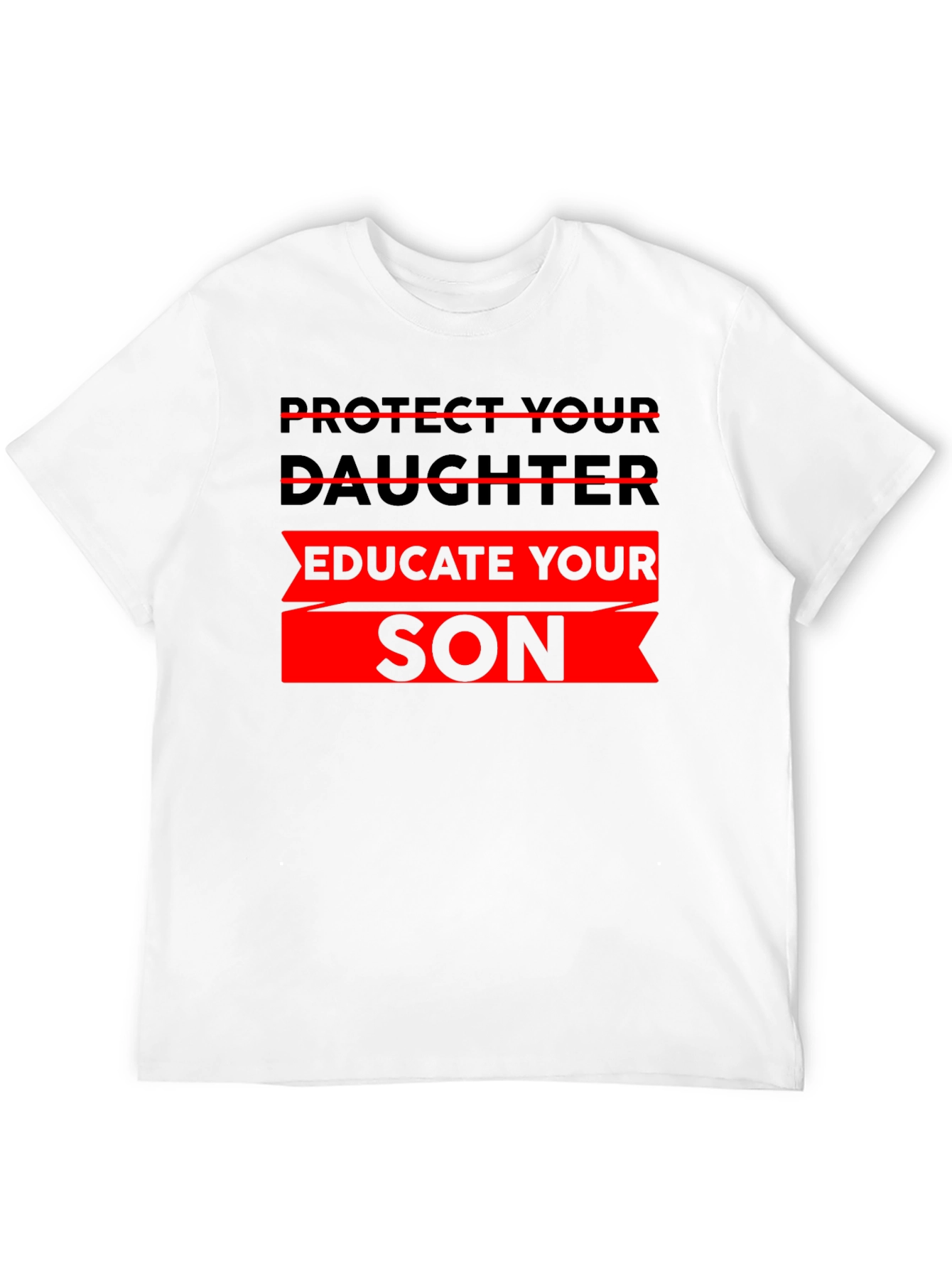 Protect Daughter Educate Son Black T-Shirt