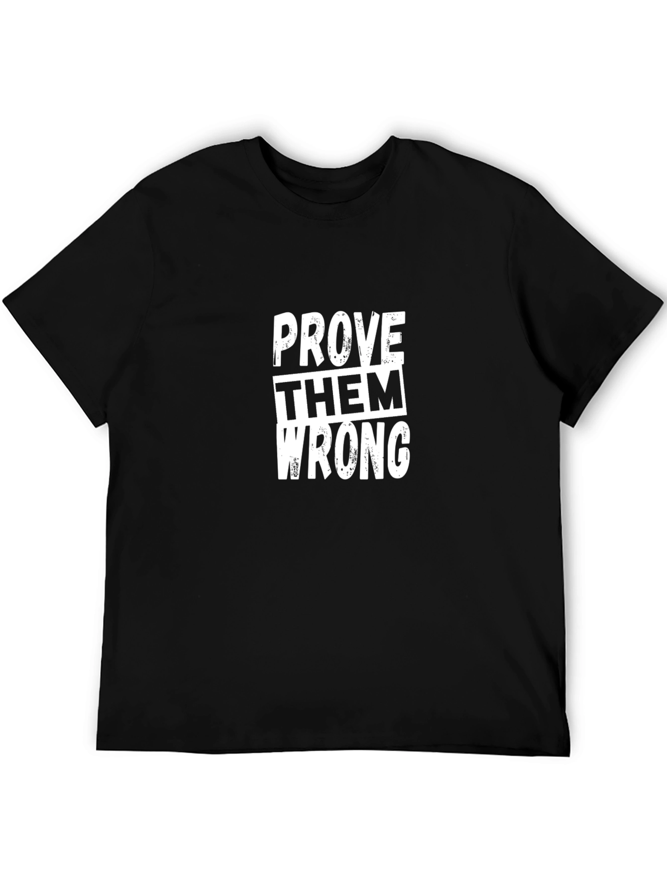 Prove Them Wrong Graphic Tee - Motivational Black T-Shirt