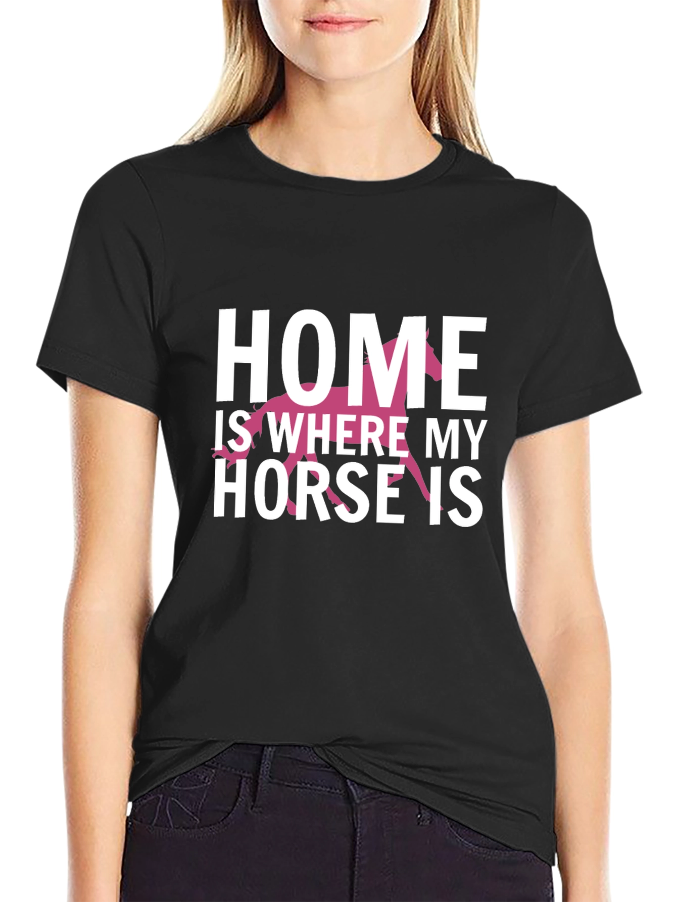Home Is Where My Horse Is T-Shirt