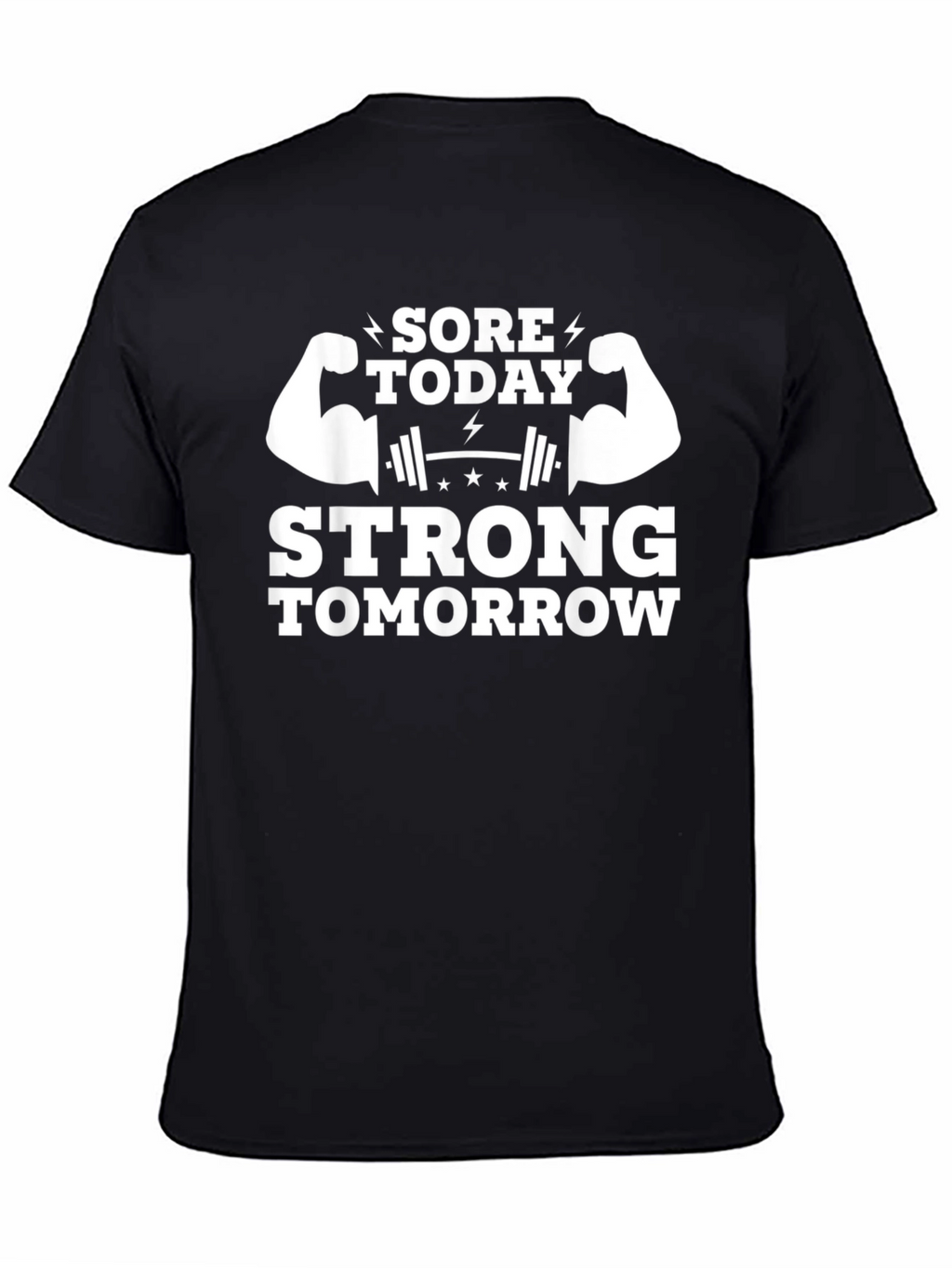 Sore Today Strong Tomorrow Gym T-Shirt