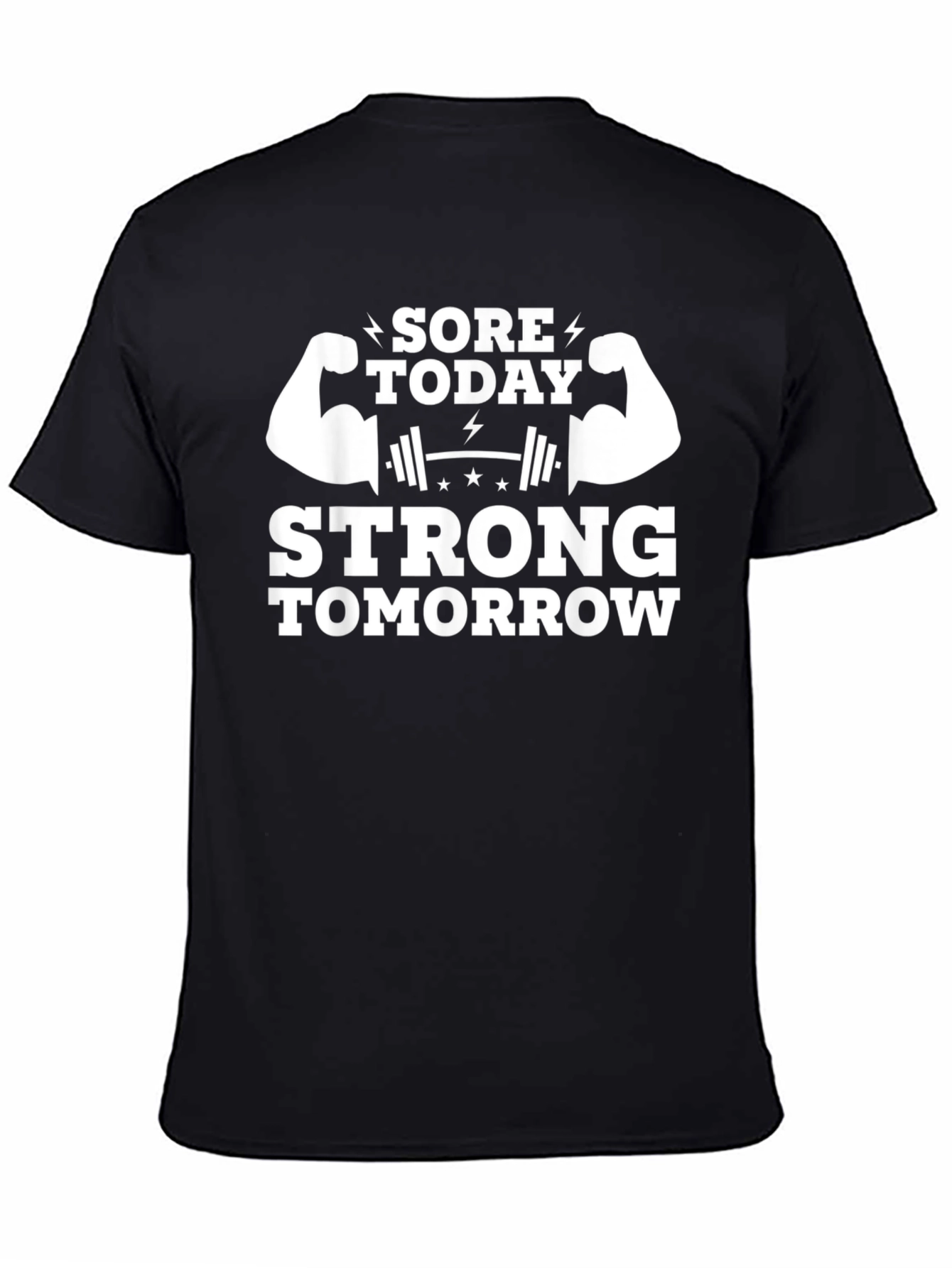 Sore Today Strong Tomorrow Gym T-Shirt