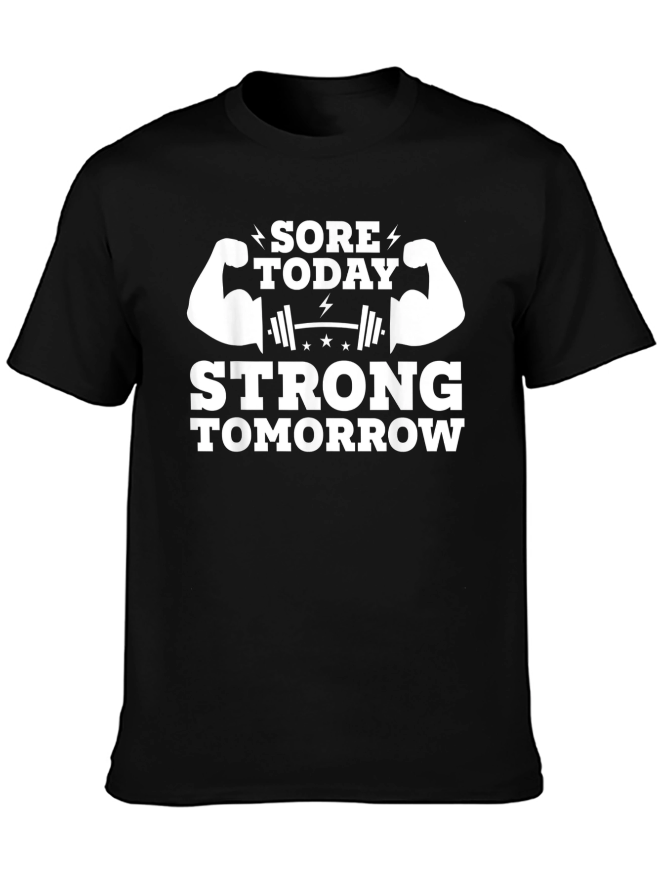 Sore Today Strong Tomorrow Gym T-Shirt