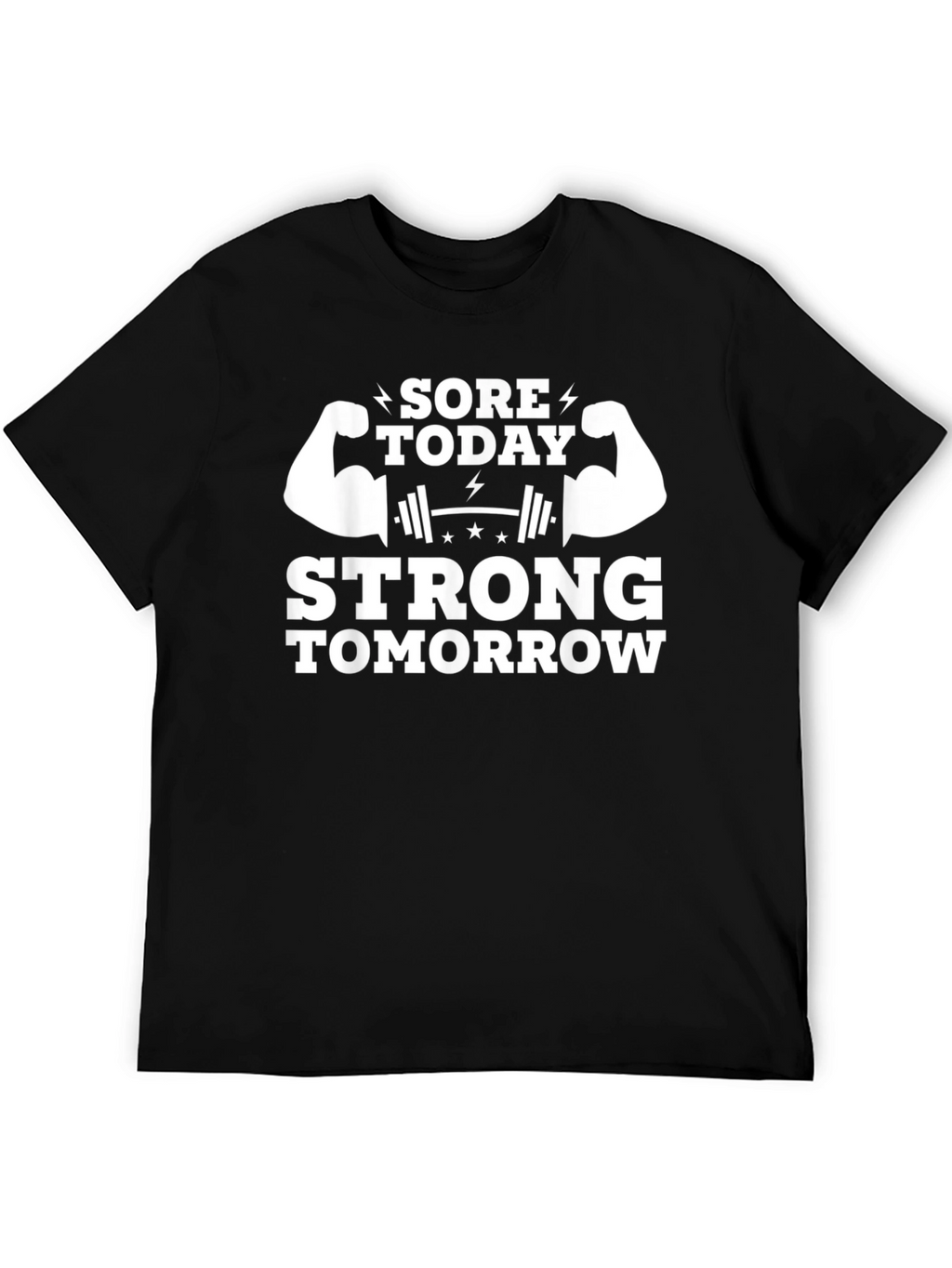Sore Today Strong Tomorrow Gym T-Shirt